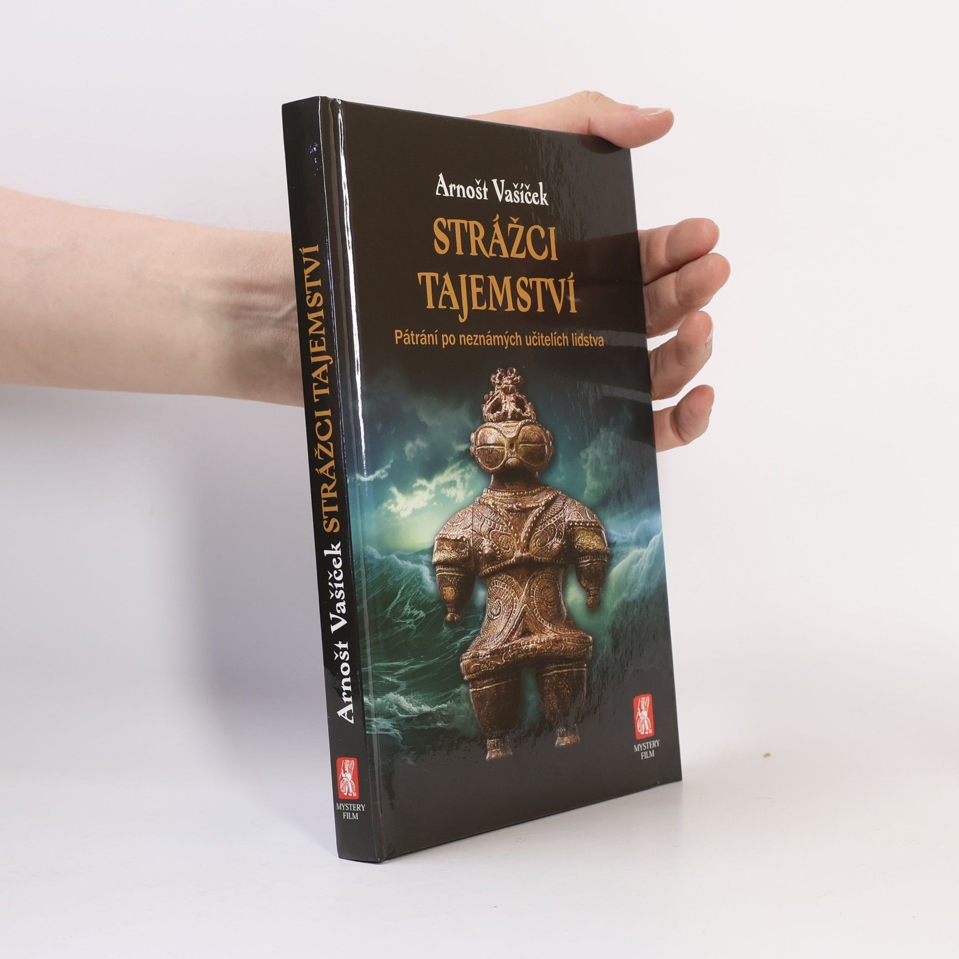 Arnošt Vašíček Strážci tajemství. Pátrání po neznámých učitelích lidstva