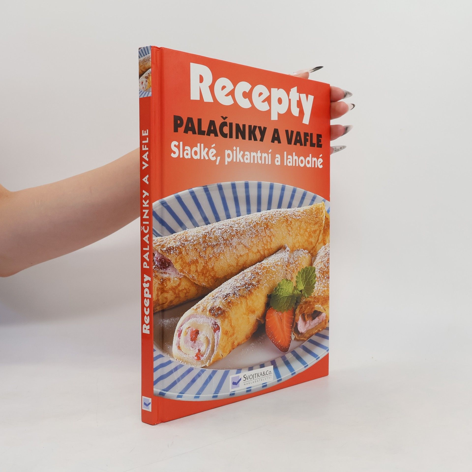 Autorenkollektiv Palačinky a vafle: sladké, pikantní a lahodné