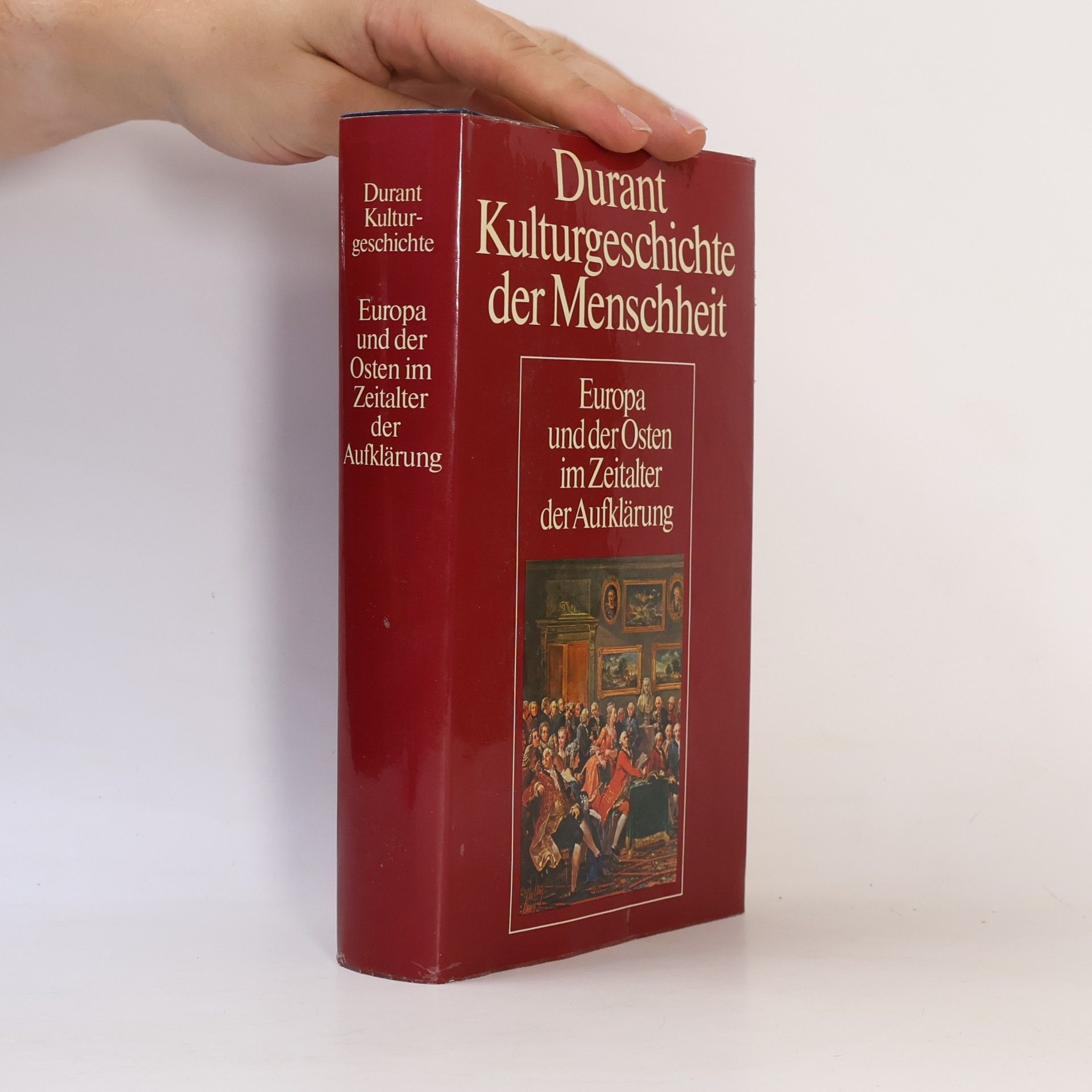 Durant Kulturgeschichte der Menschheit. Europa und der Osten im Zeitalter der Aufklärung