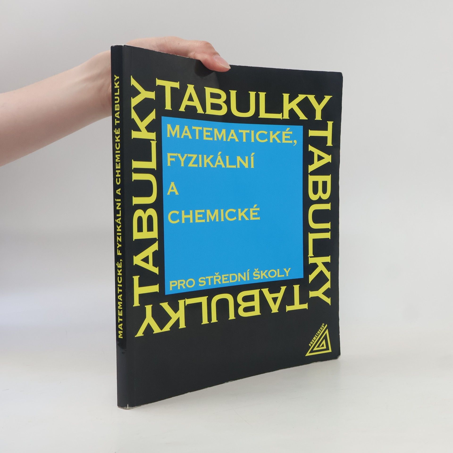 Jiří Mikulčák Matematické, fyzikální a chemické tabulky pro střední školy