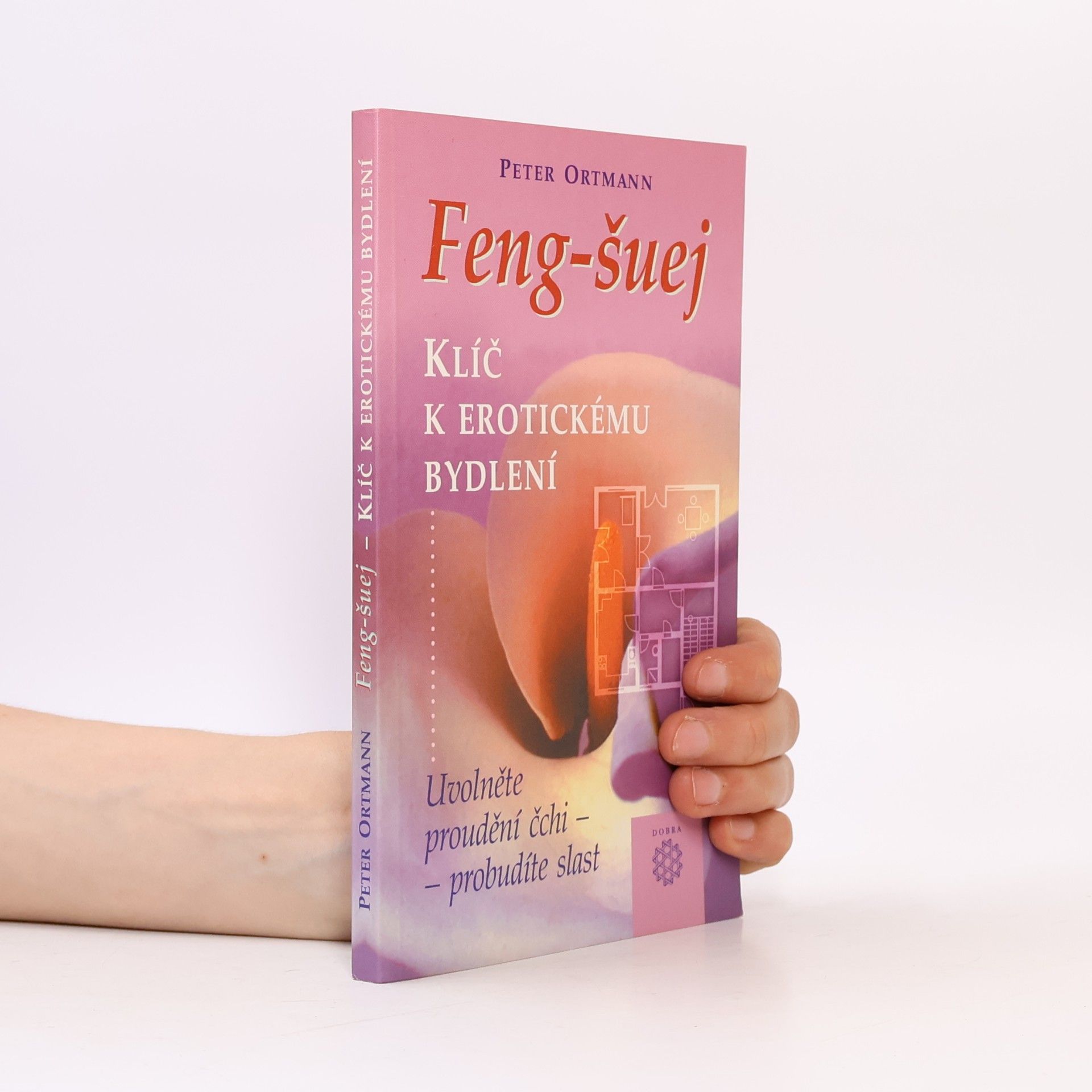 Jan-Peter Ortmann Feng-šuej - Klíč k erotickému bydlení
