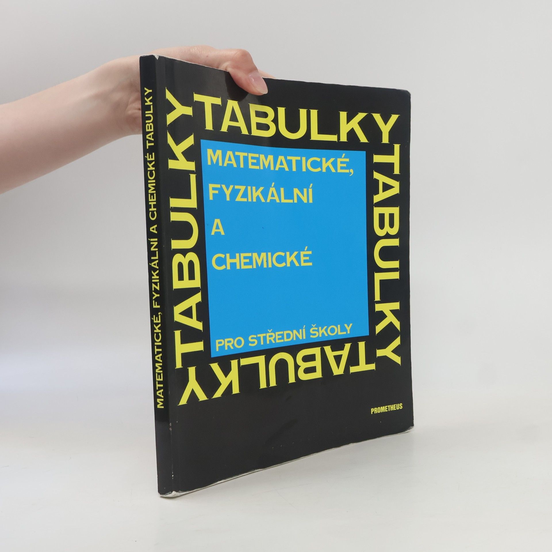 Jiří Mikulčák Matematické, fyzikální a chemické tabulky pro střední školy