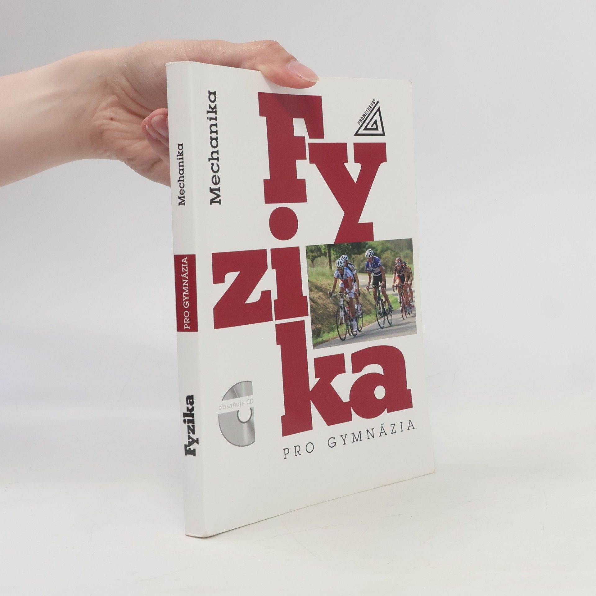 Emanuel Svoboda Fyzika pro gymnázia. Mechanika