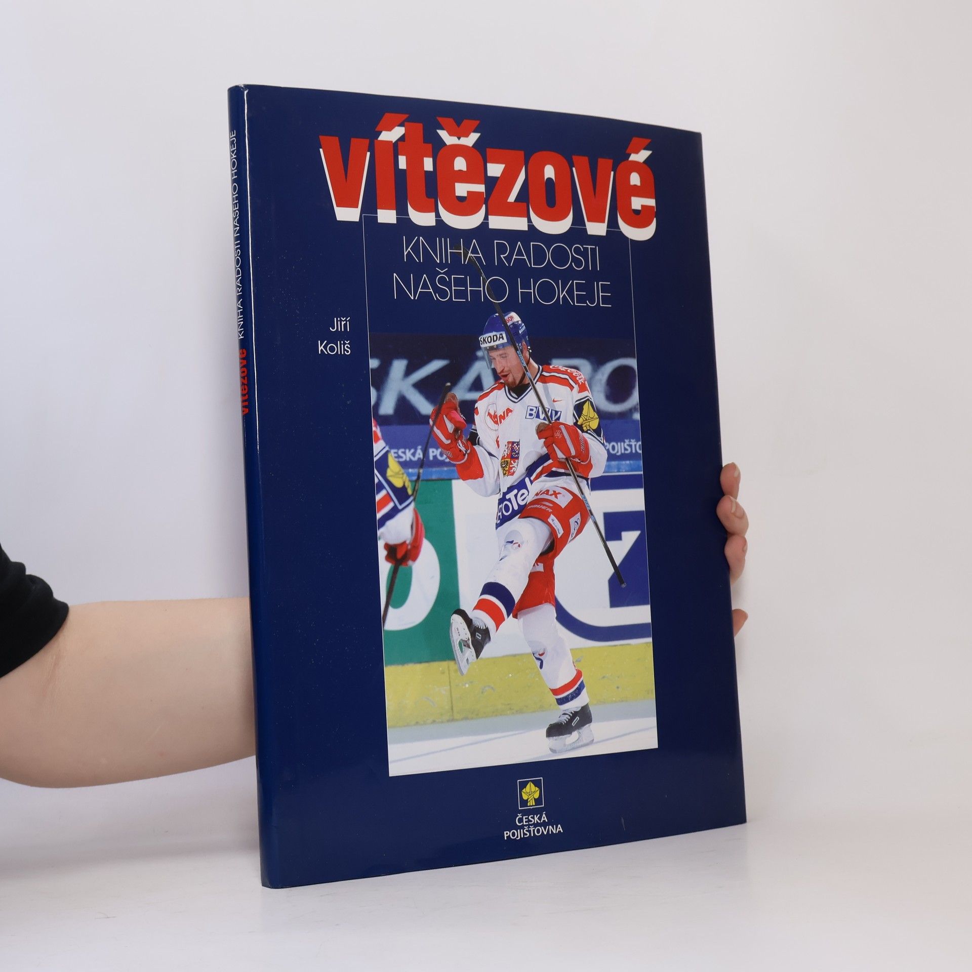Jiří Koliš Vítězové kniha radosti našeho hokeje