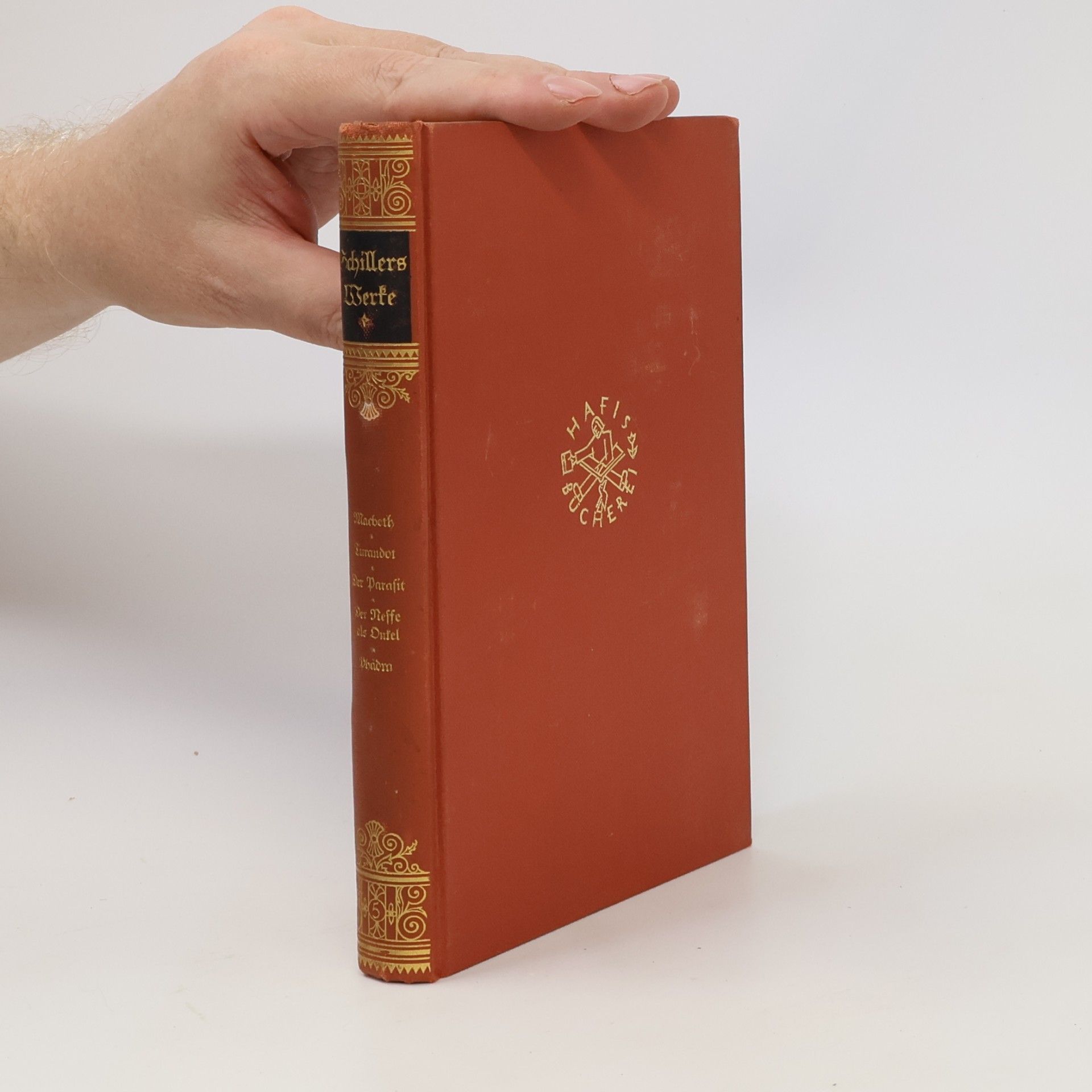 Friedrich Schiller Schillers Werke. Macbeth, Turandot, Der Parasit, Der Neffe als Onkel, Phädra
