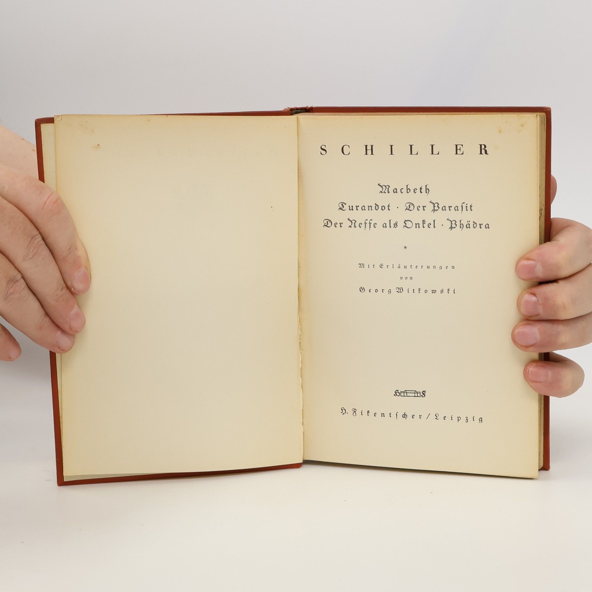 Friedrich Schiller Schillers Werke. Macbeth, Turandot, Der Parasit, Der Neffe als Onkel, Phädra
