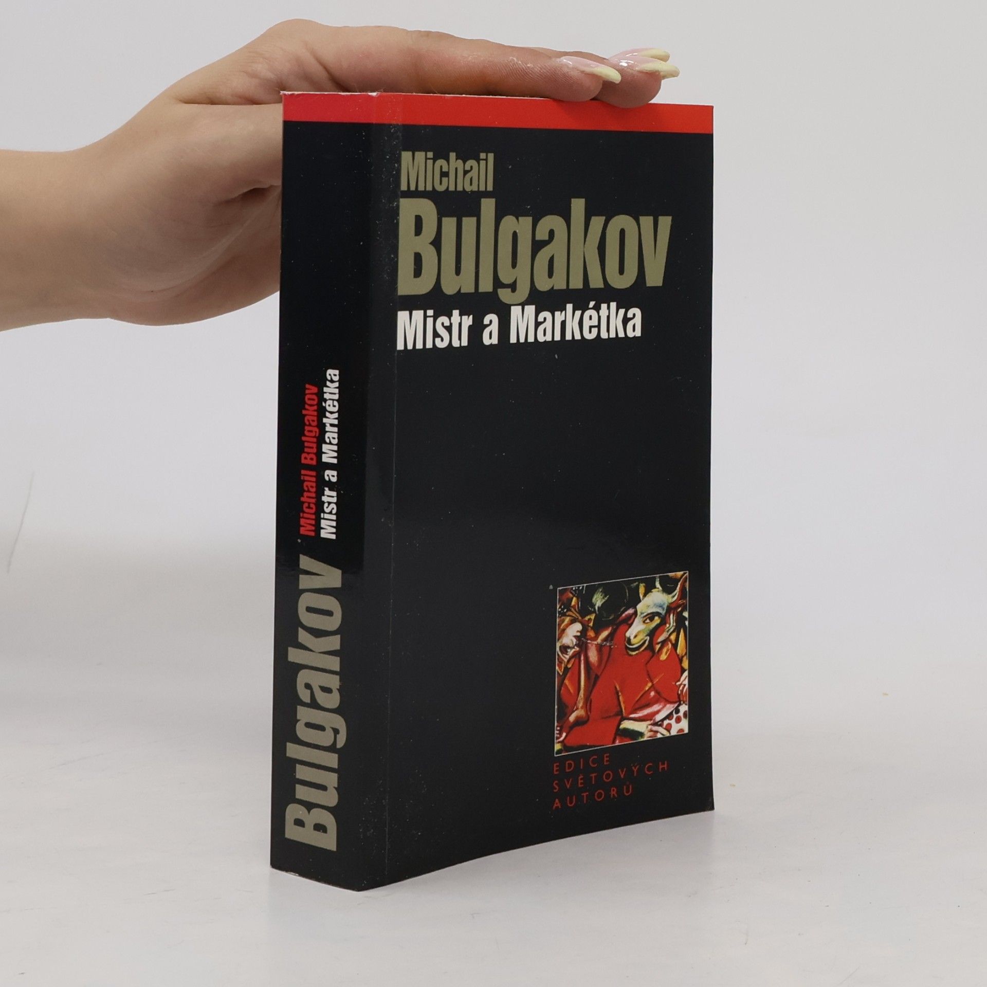Mikhail Afanasyevich Bulgakov Mistr a Markétka