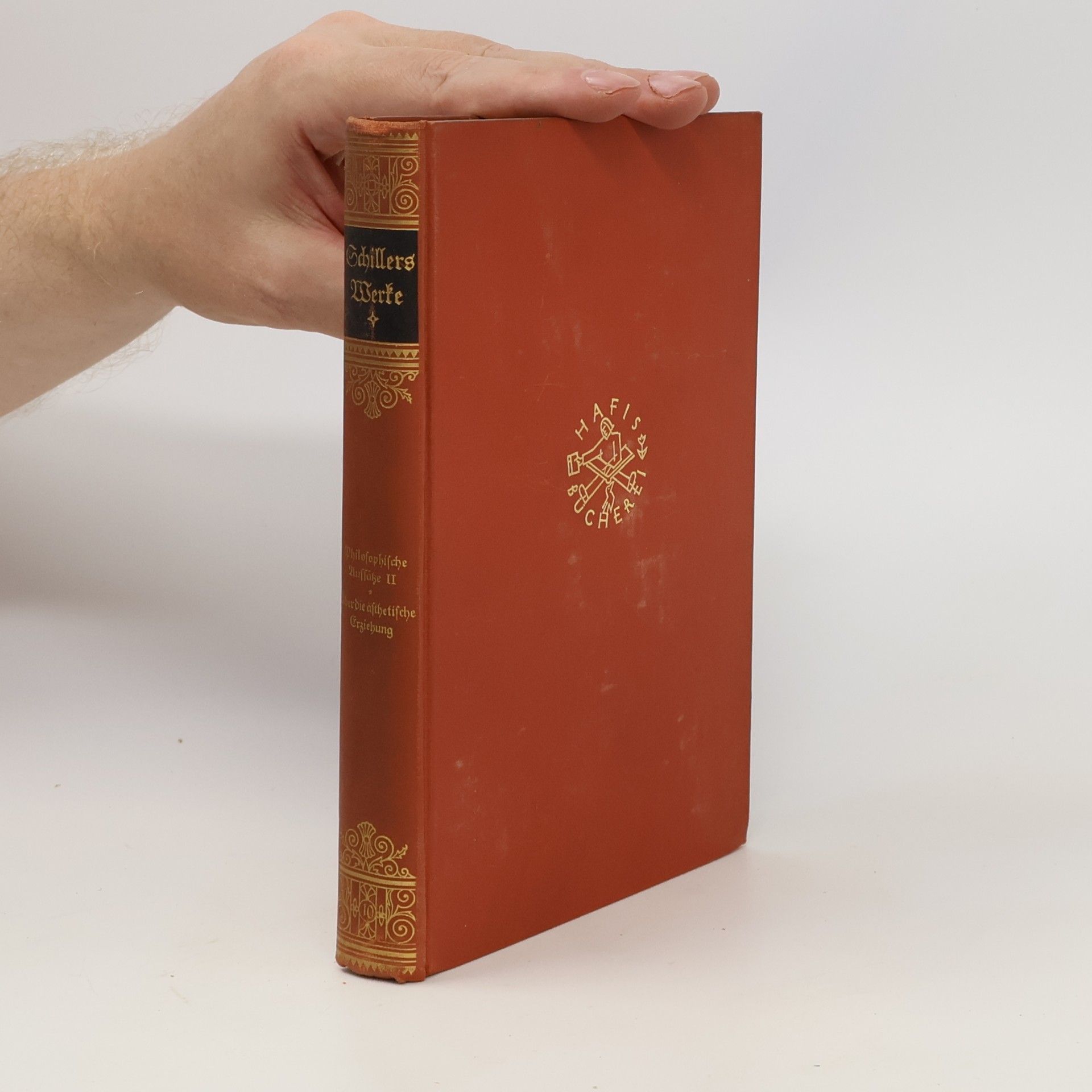 Friedrich Schiller Philosophische Aufsätze II. Über die ästhetische Erziehung des Menschen