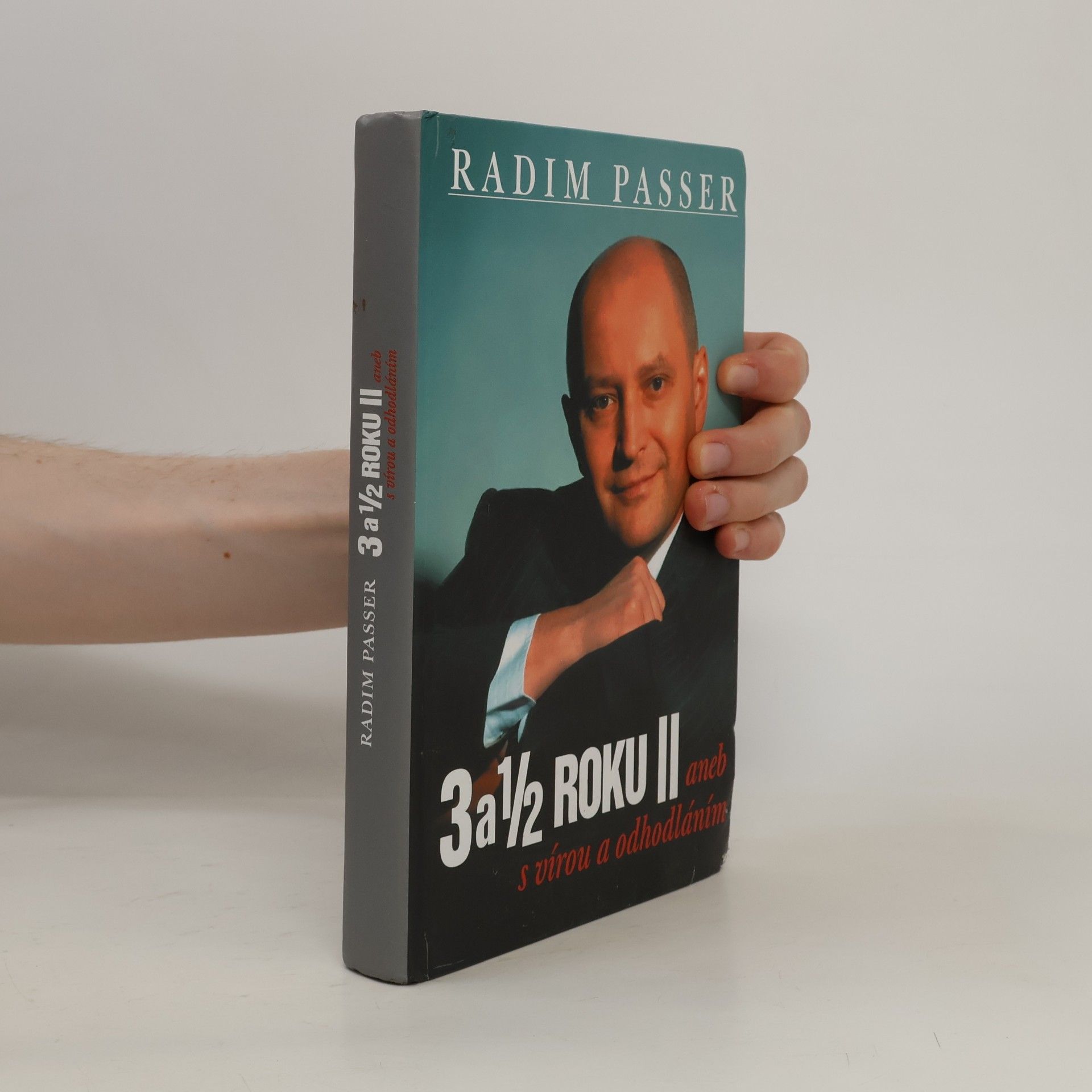Radim Passer 3 a 1/2 roku II aneb S vírou a odhodláním