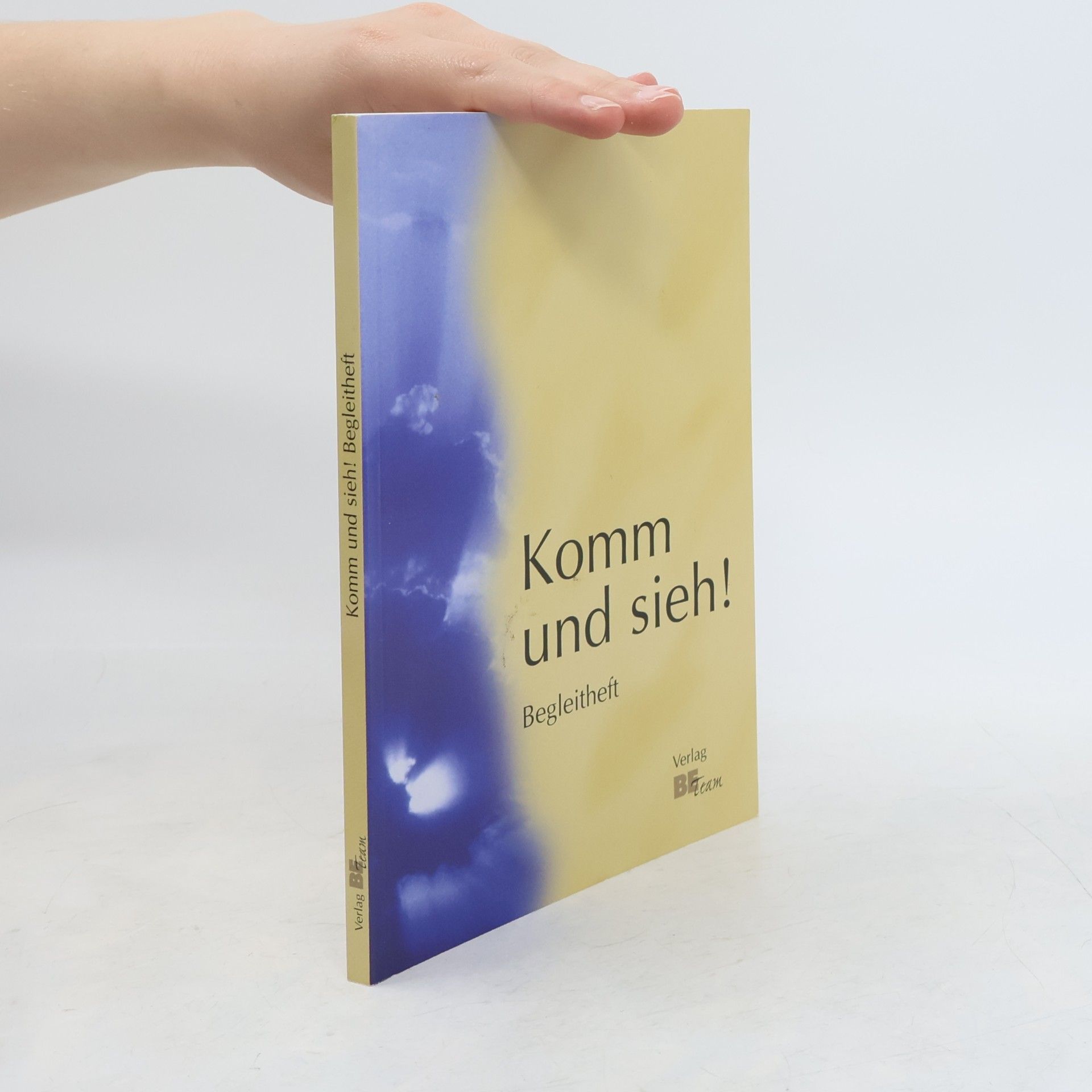Komm und sieh!