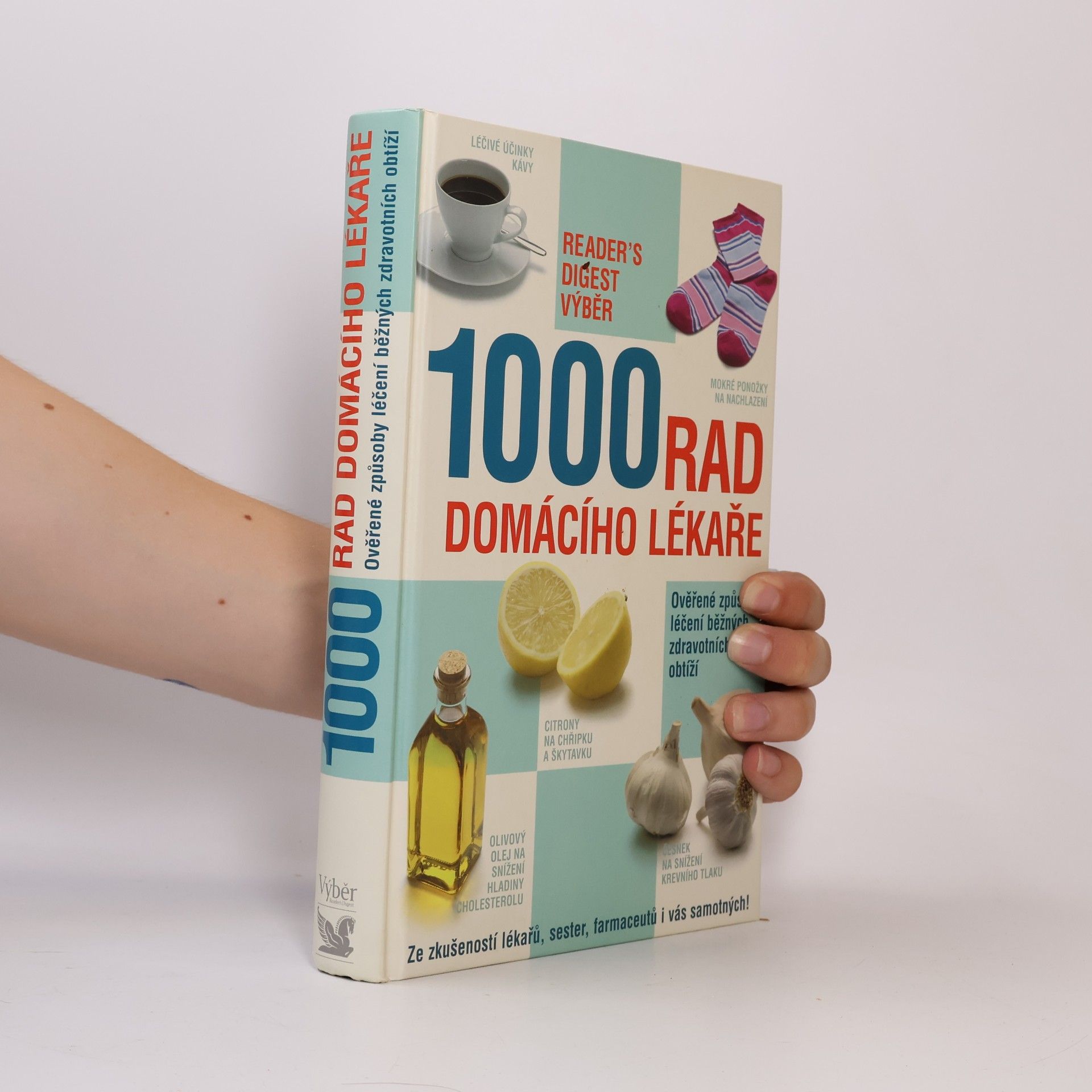 AA.VV. 1000 rad domácího lékaře. Ověřené způsoby léčení běžných zdravotních obtíží