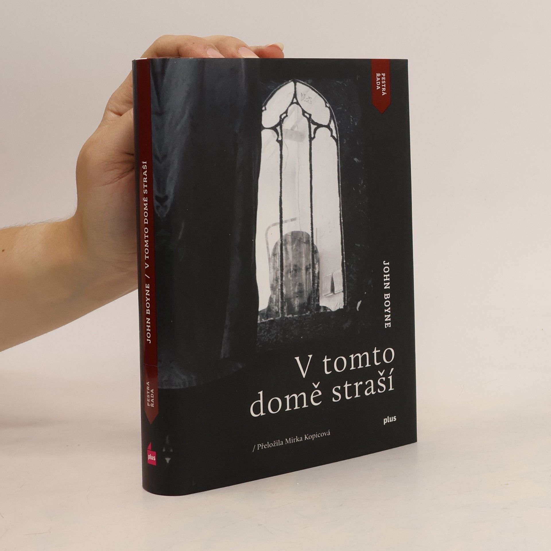 John Boyne V tomto domě straší