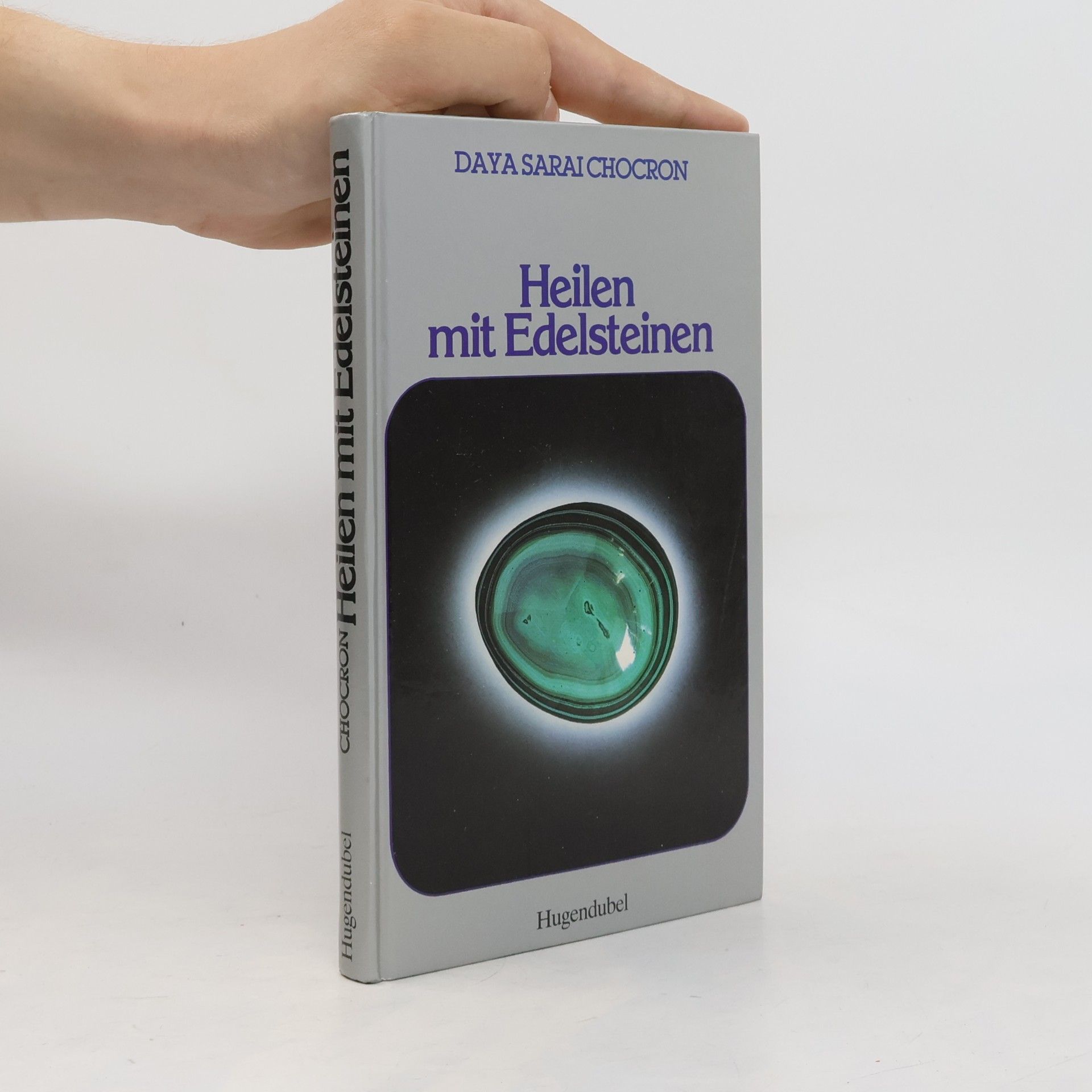 Daya Sarai Chocron Heilen mit Edelsteinen