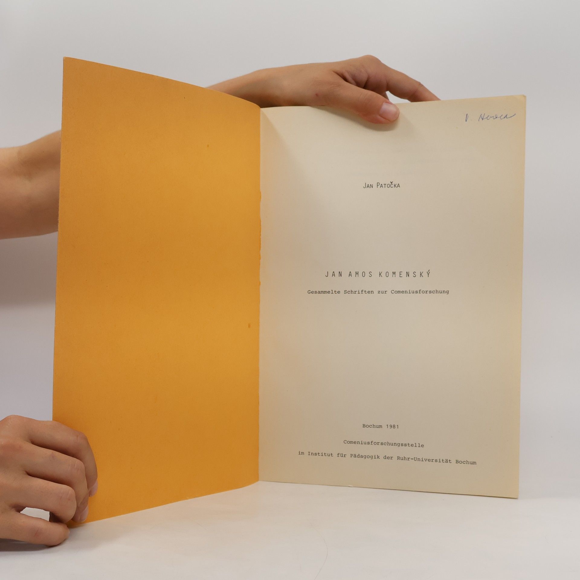 Jan Patočka Jan Amos Komenský. Gesammelte Schriften zur Comeniusforschung