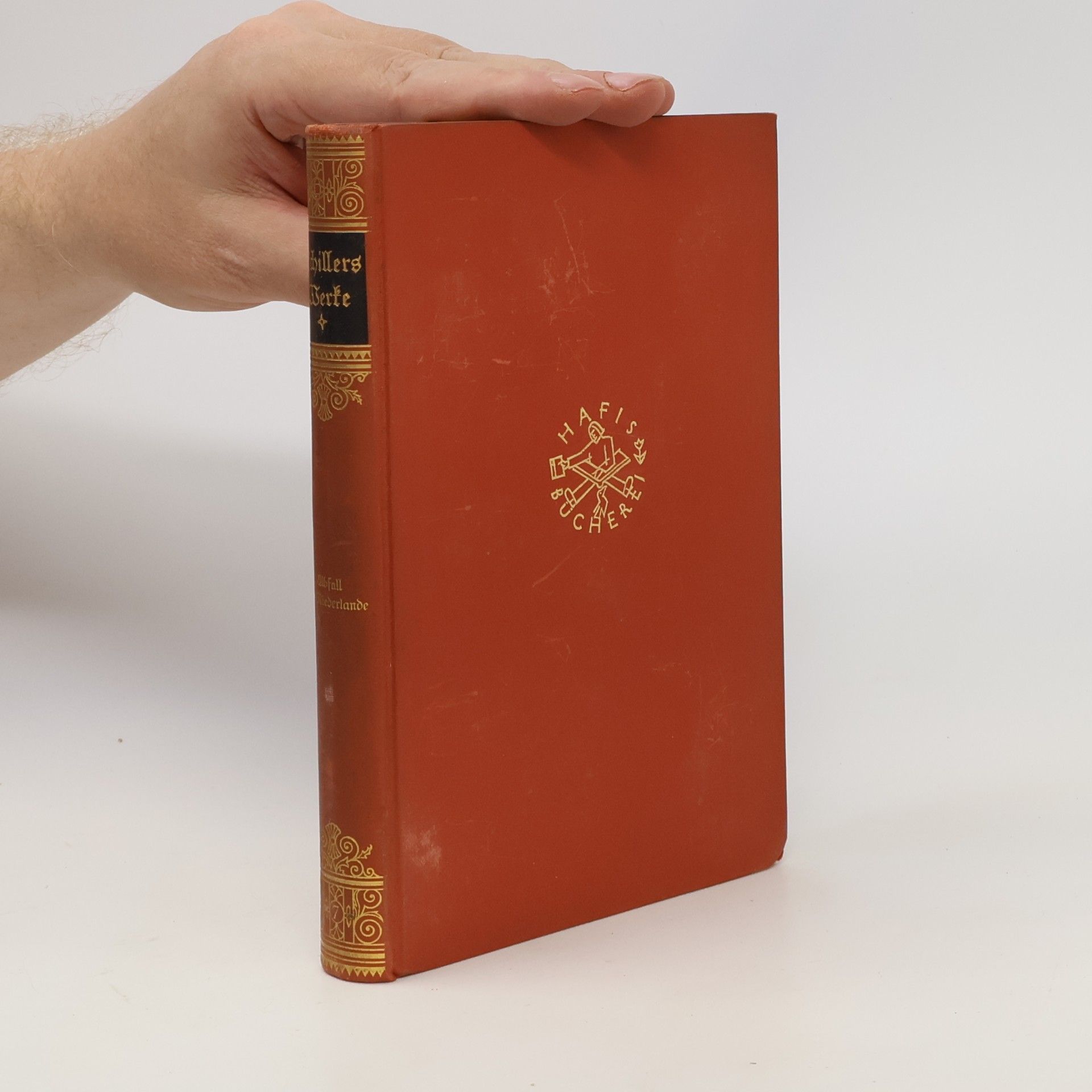 Friedrich Schiller Geschichte des Abfalls der vereinigten Niederlande