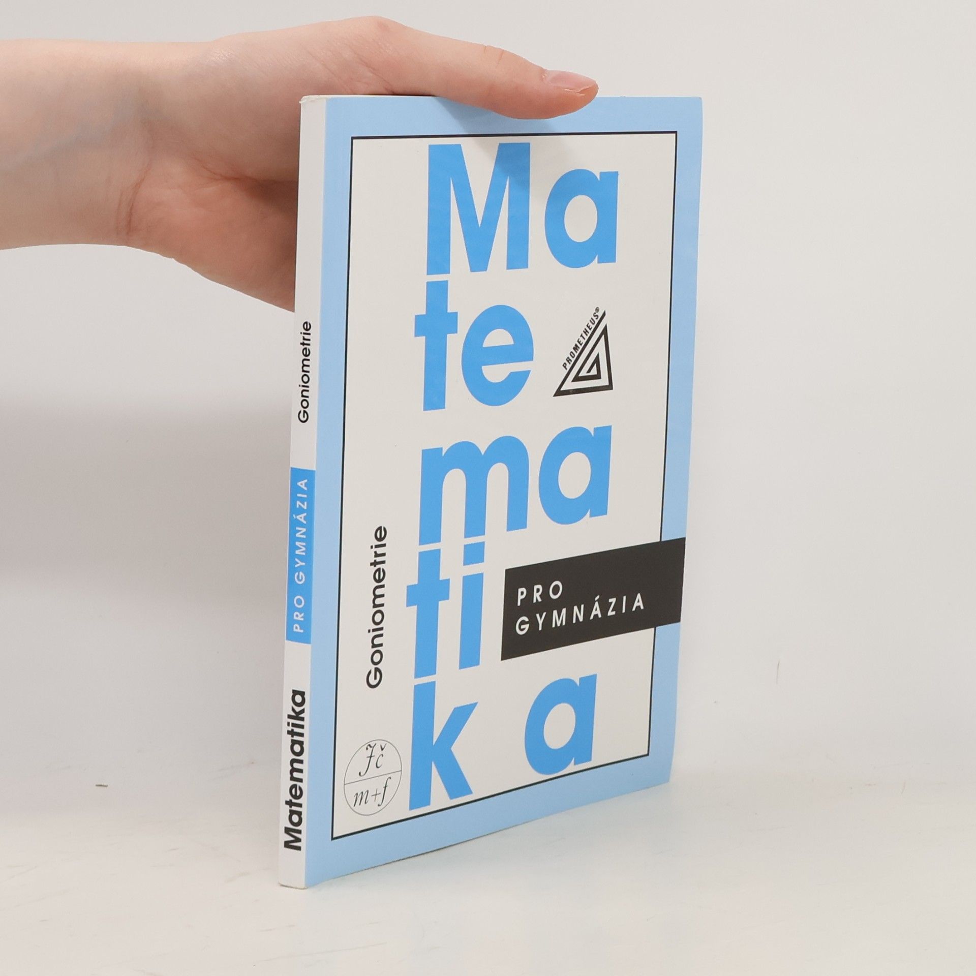 Matematika pro gymnázia. Goniometrie