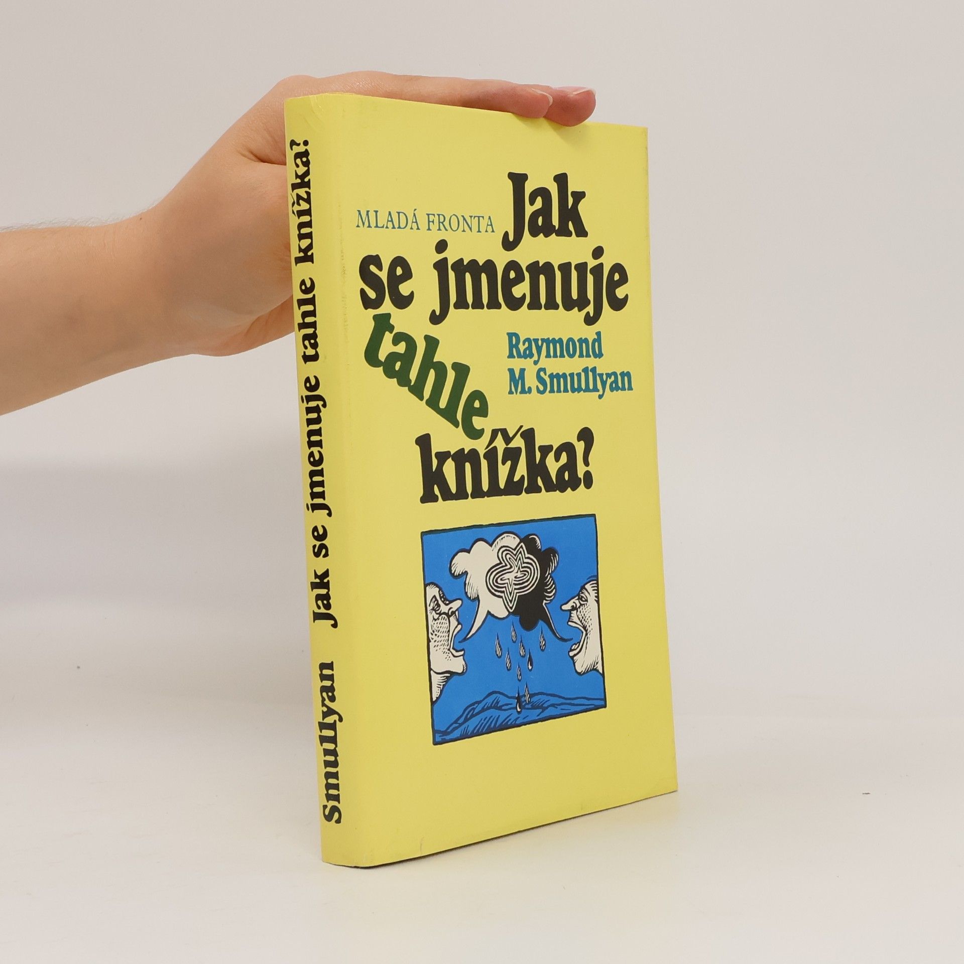 Raymond Smullyan Jak se jmenuje tahle knížka?