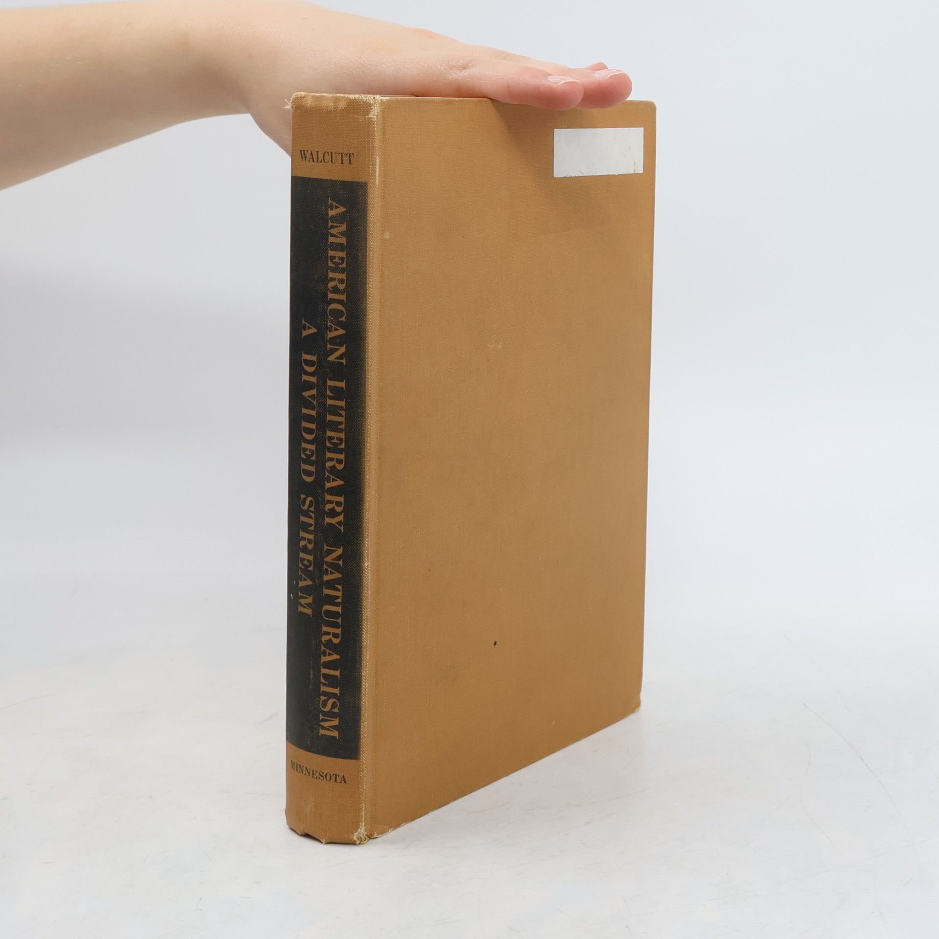 Charles Child Walcutt American Literary Naturalism. A Divided Stream