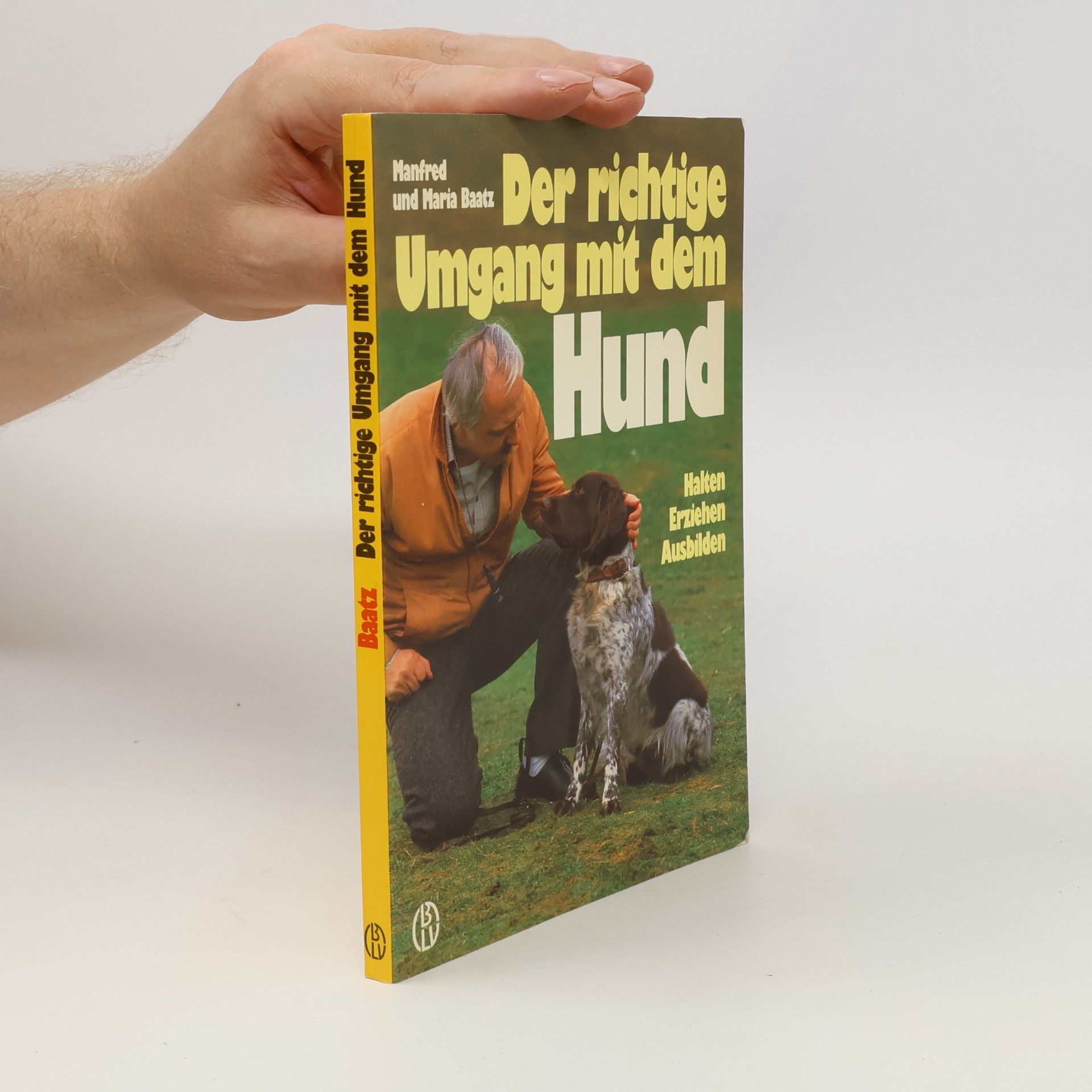 Maria Baatz Der richtige Umgang mit dem Hund