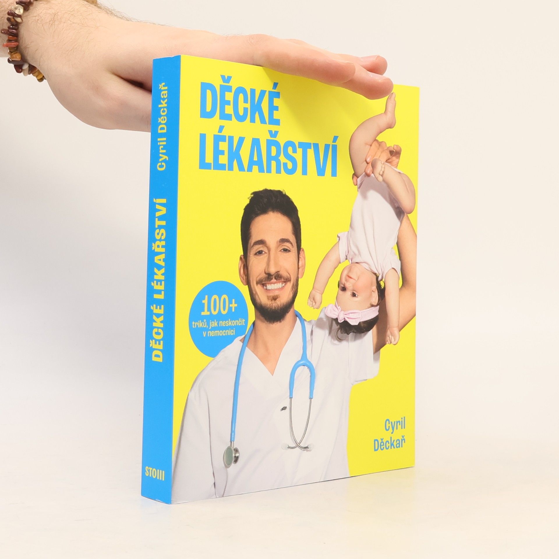 Cyril Děckař Děcké lékařství. 100+ triků, jak neskončit v nemocnici
