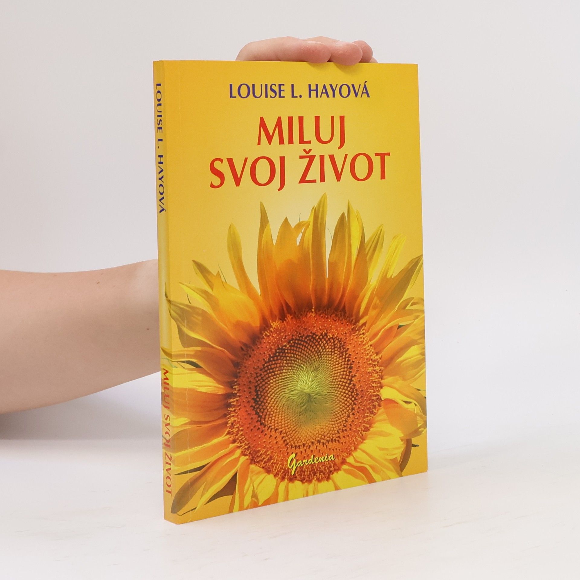 Louise Lynn Hay Miluj svoj život