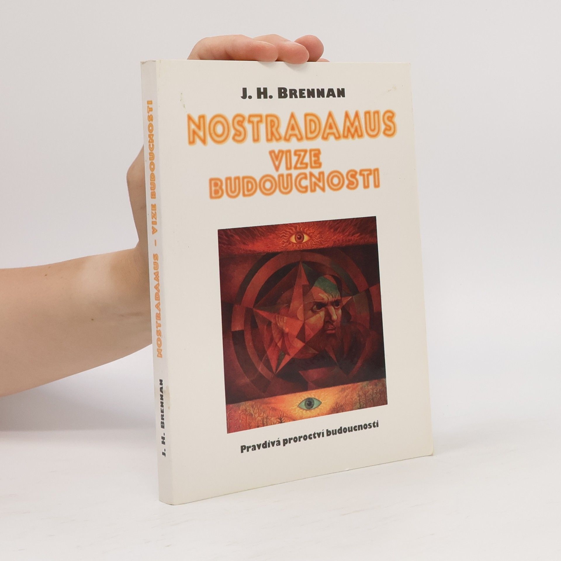 J. H. Brennan Nostradamus. Vize budoucnosti