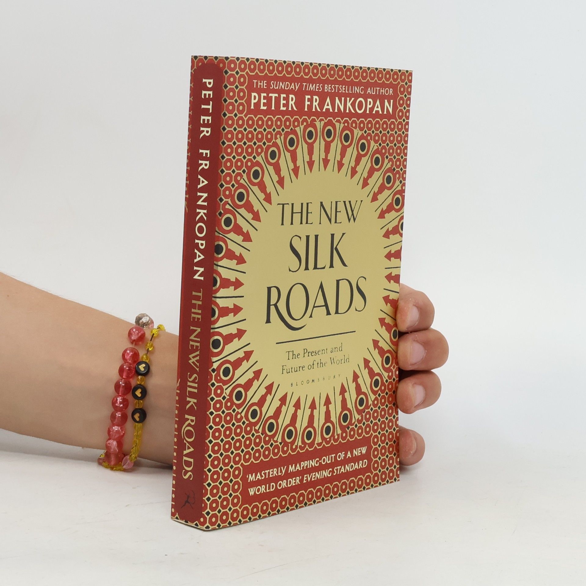 Peter Frankopan The New Silk Roads: The Present and Future of the World