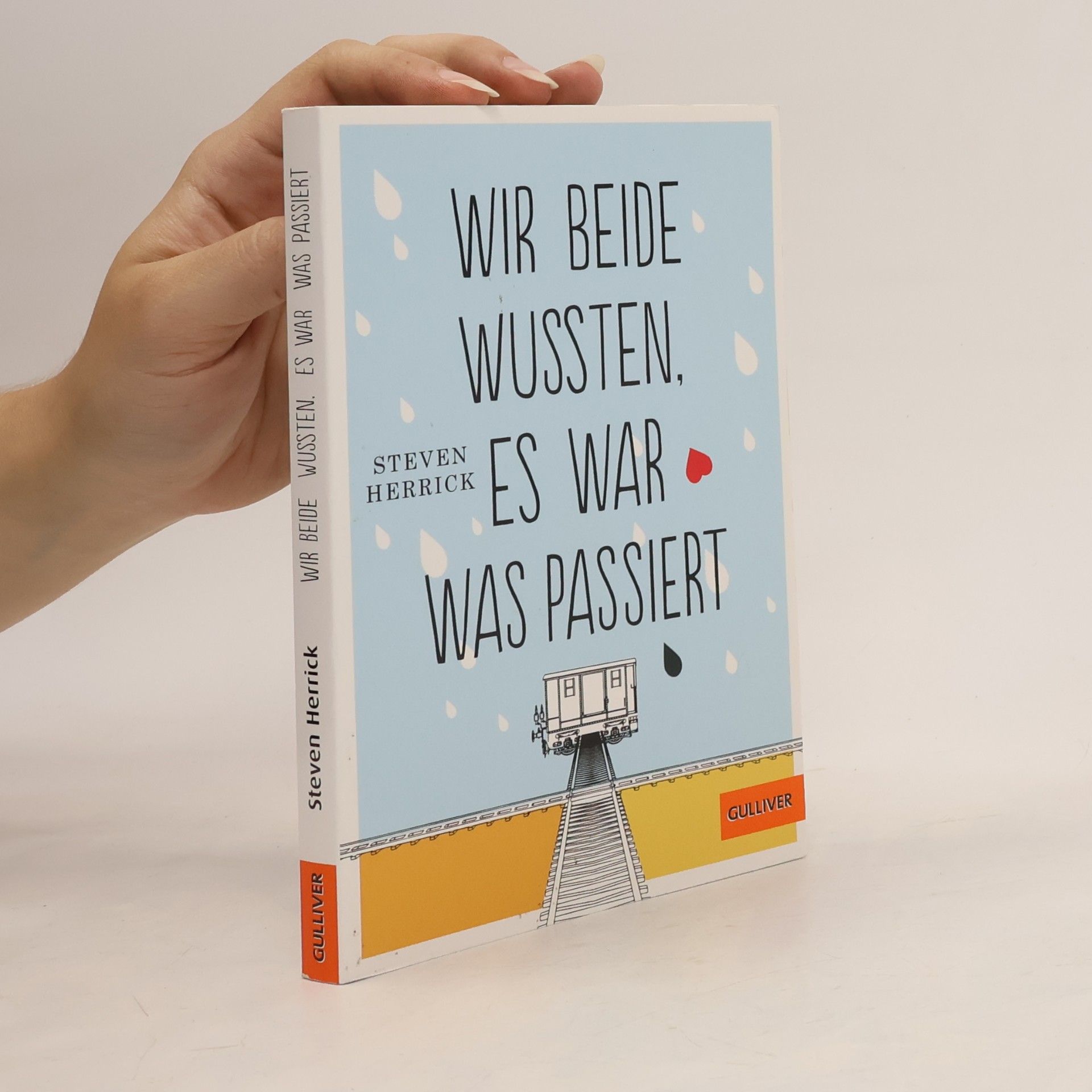 Steven Herrick Wir beide wussten, es war was passiert