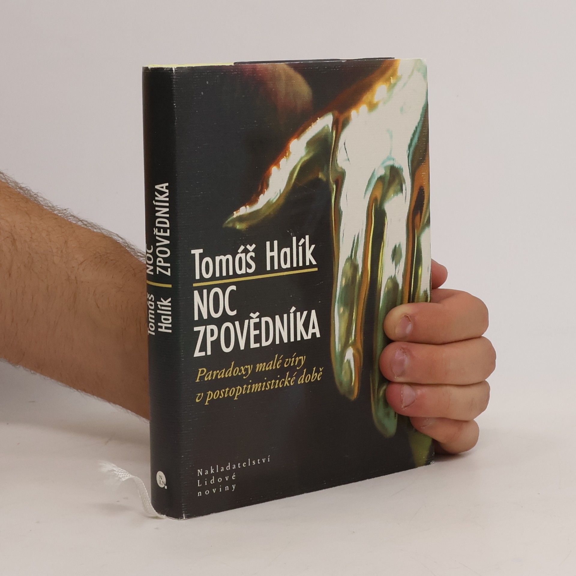Tomáš Halík Noc zpovědníka : paradoxy malé víry v postoptimistické době