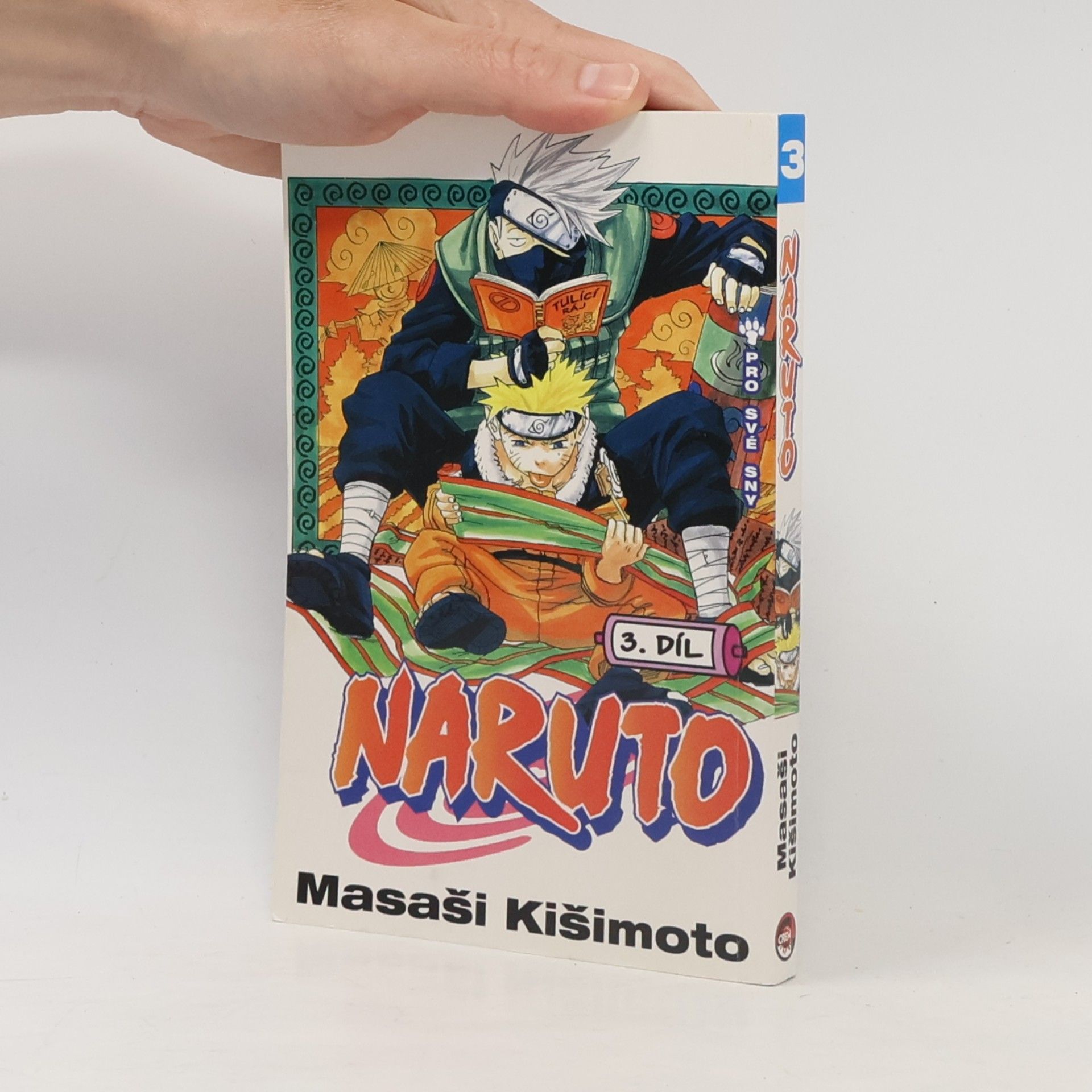 Masashi Kishimoto Pro své sny. Naruto 3. díl