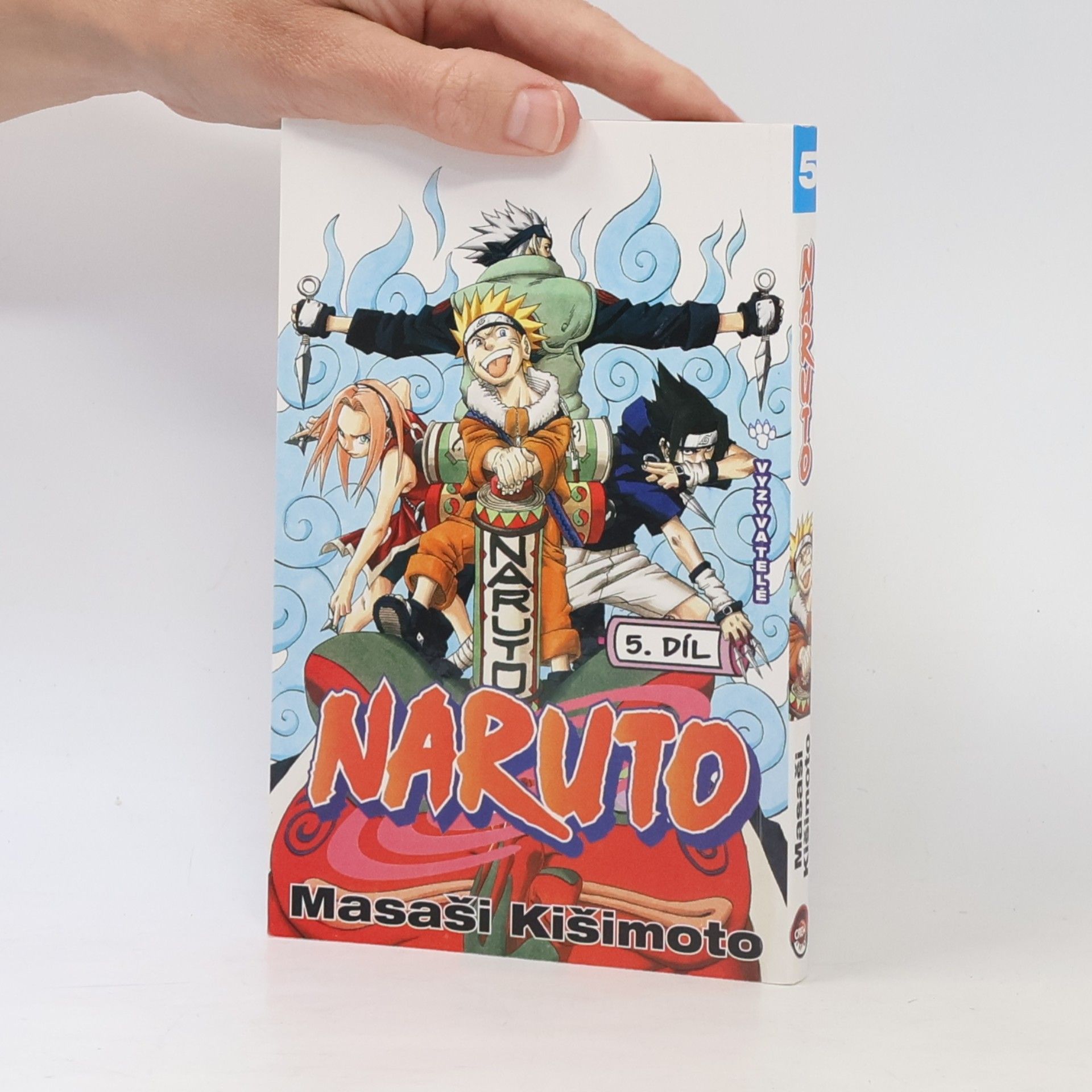 Masashi Kishimoto Vyzyvatelé. Naruto 5. díl