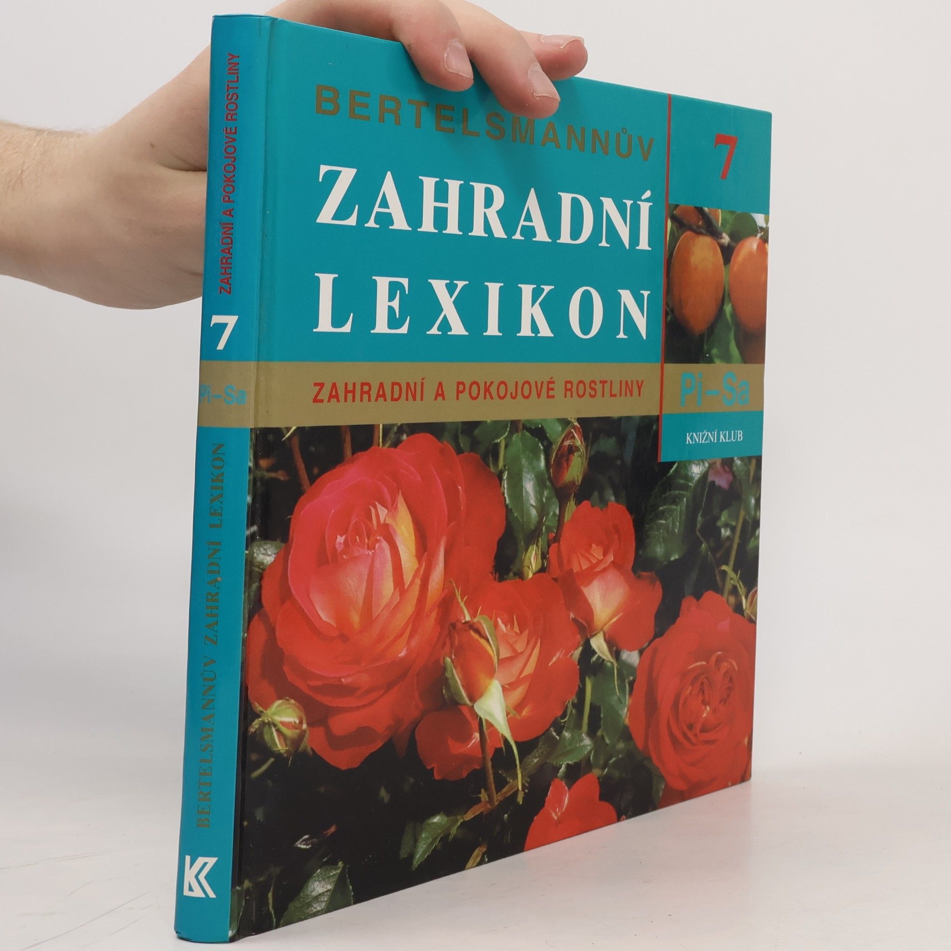 Bertelsmannův zahradní lexikon : zahradní a pokojové rostliny. 7, Pi-Sa