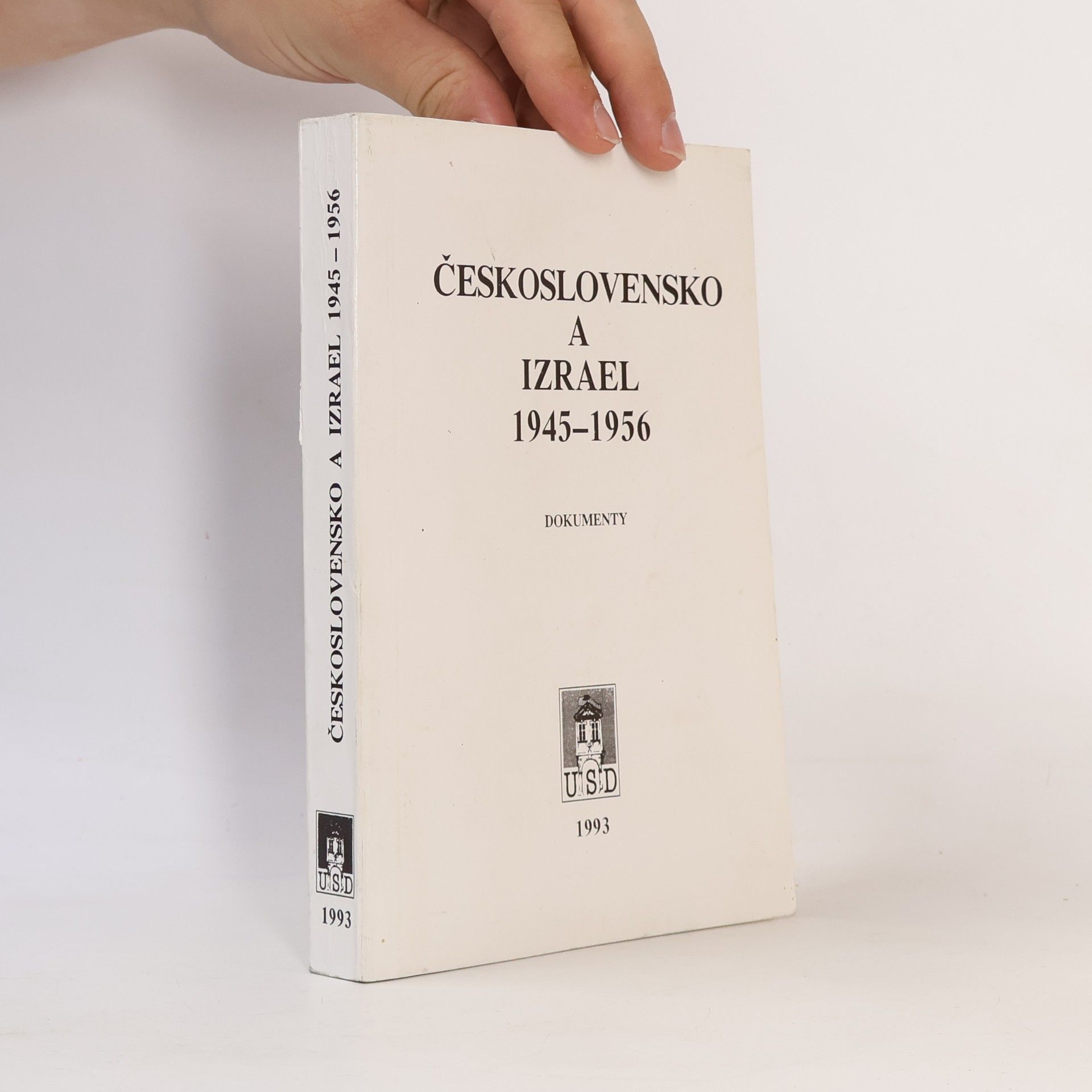 Československo a Izrael v letech 1945 - 1956 : Dokumenty