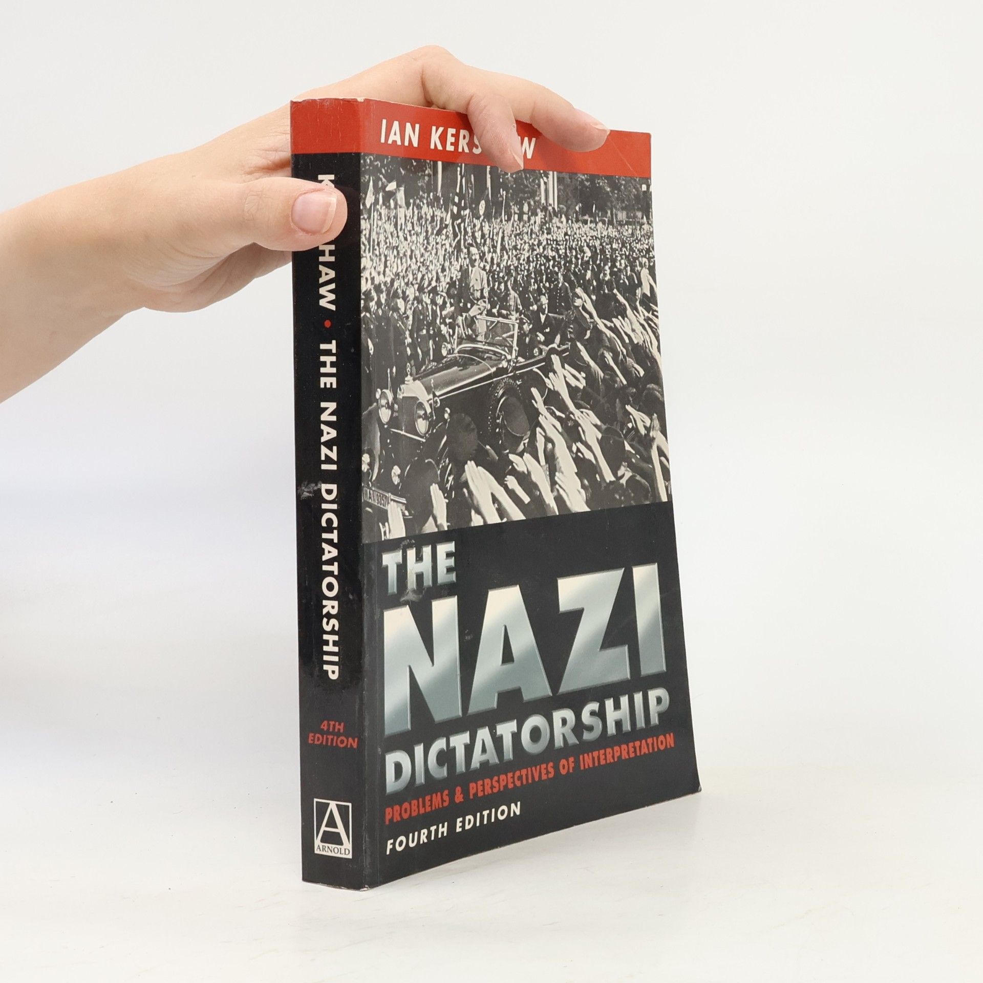 Ian Kershaw Nazi Dictatorship, 4ed