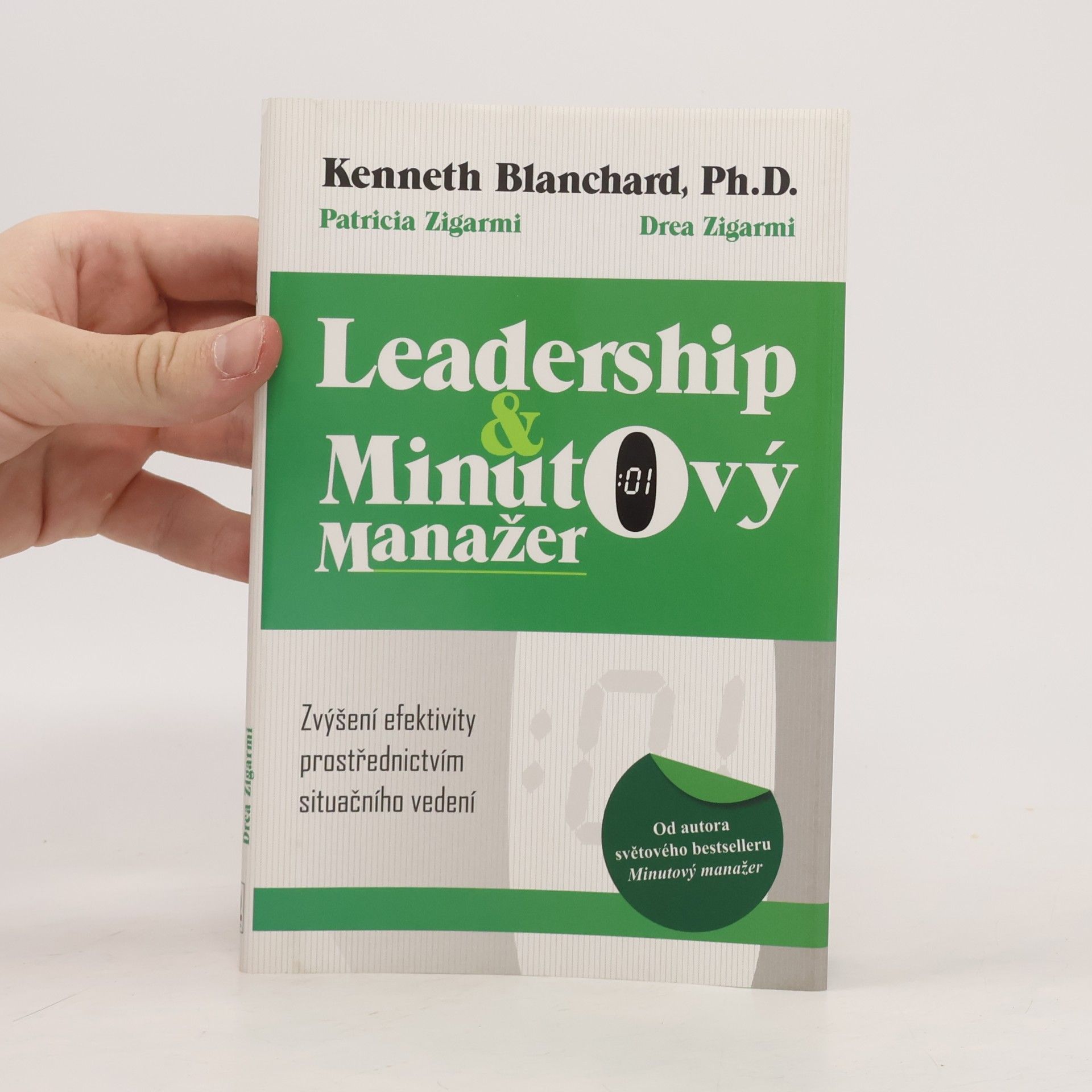 Kenneth H. Blanchard Leadership & minutový manažer. Zvyšování efektivity prostřednictvím metody Situačního vedení