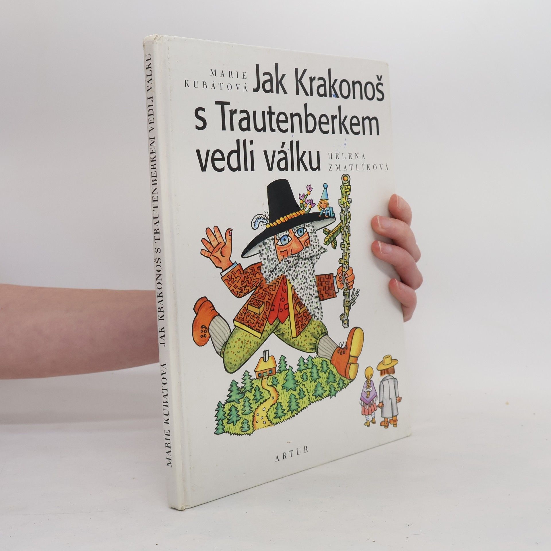 Marie Kubátová Jak Krakonoš s Trautenberkem vedli válku