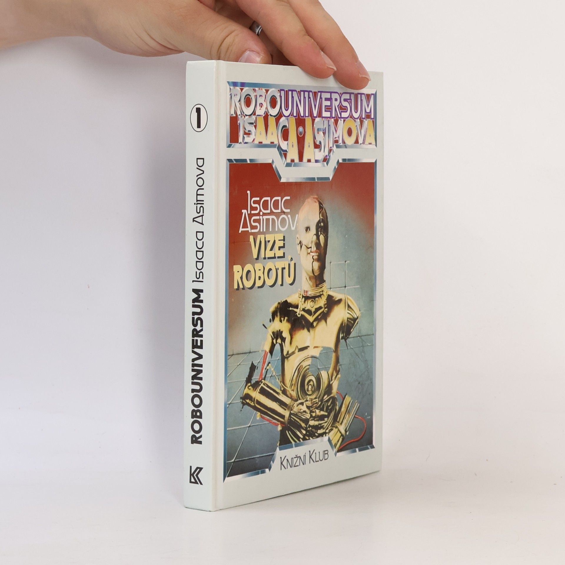 Isaac Asimov Robouniversum Isaaca Asimova, Vize robotů. 1.