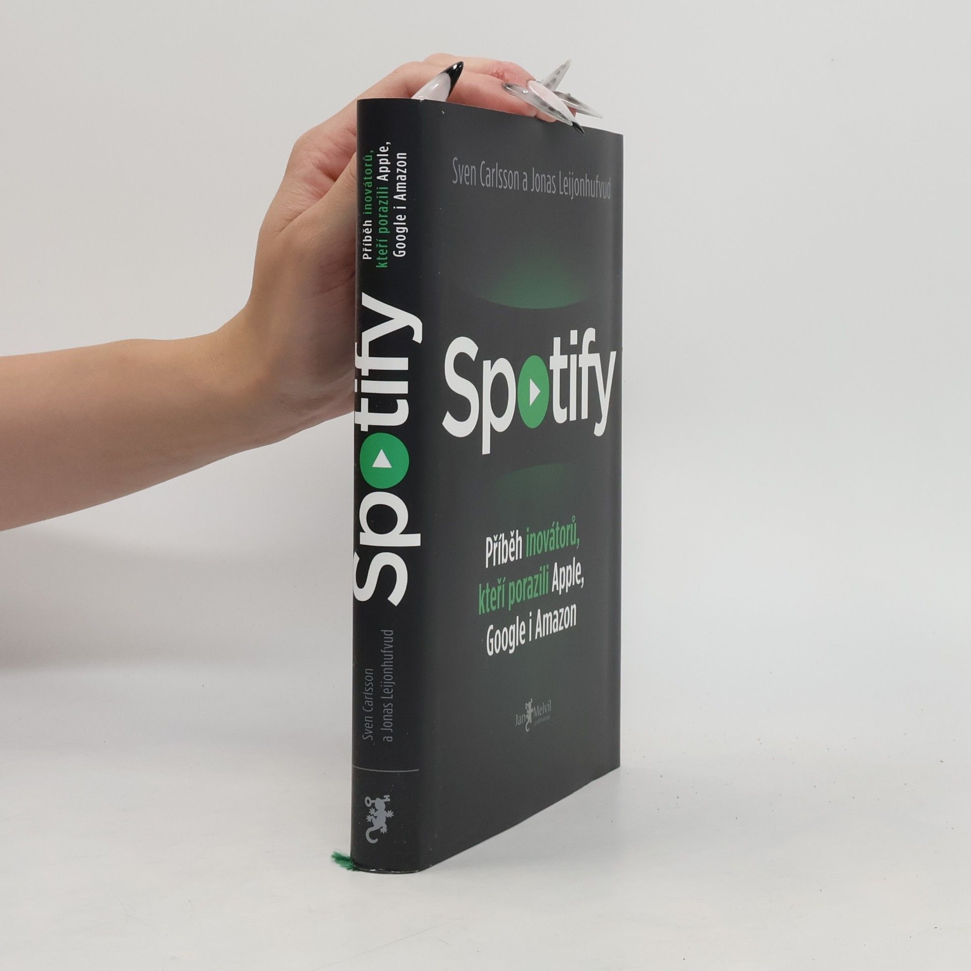 Jonas Leijonhufvud Spotify. Příběh inovátorů, kteří porazili Apple, Google i Amazon