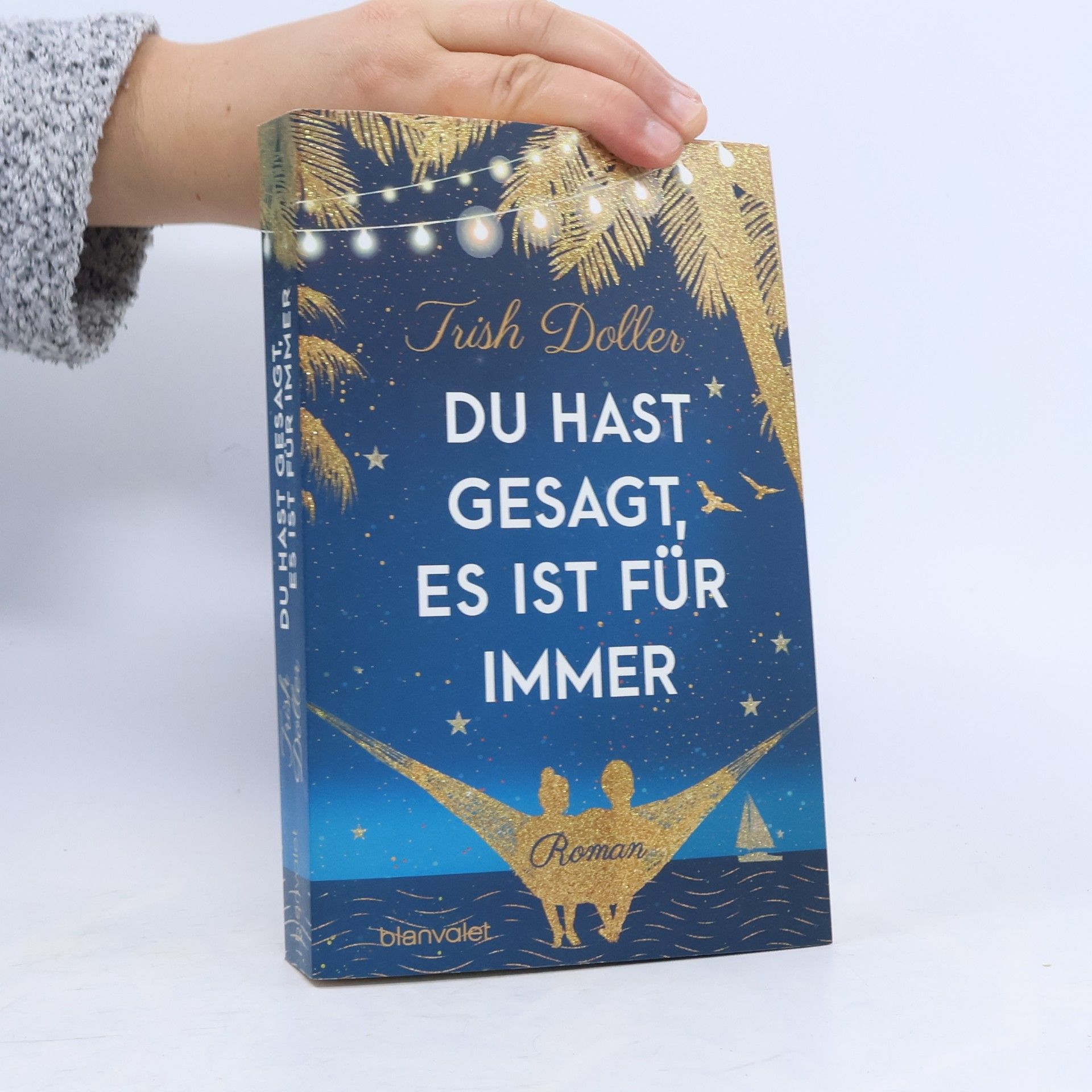 Trish Doller Du hast gesagt, es ist für immer