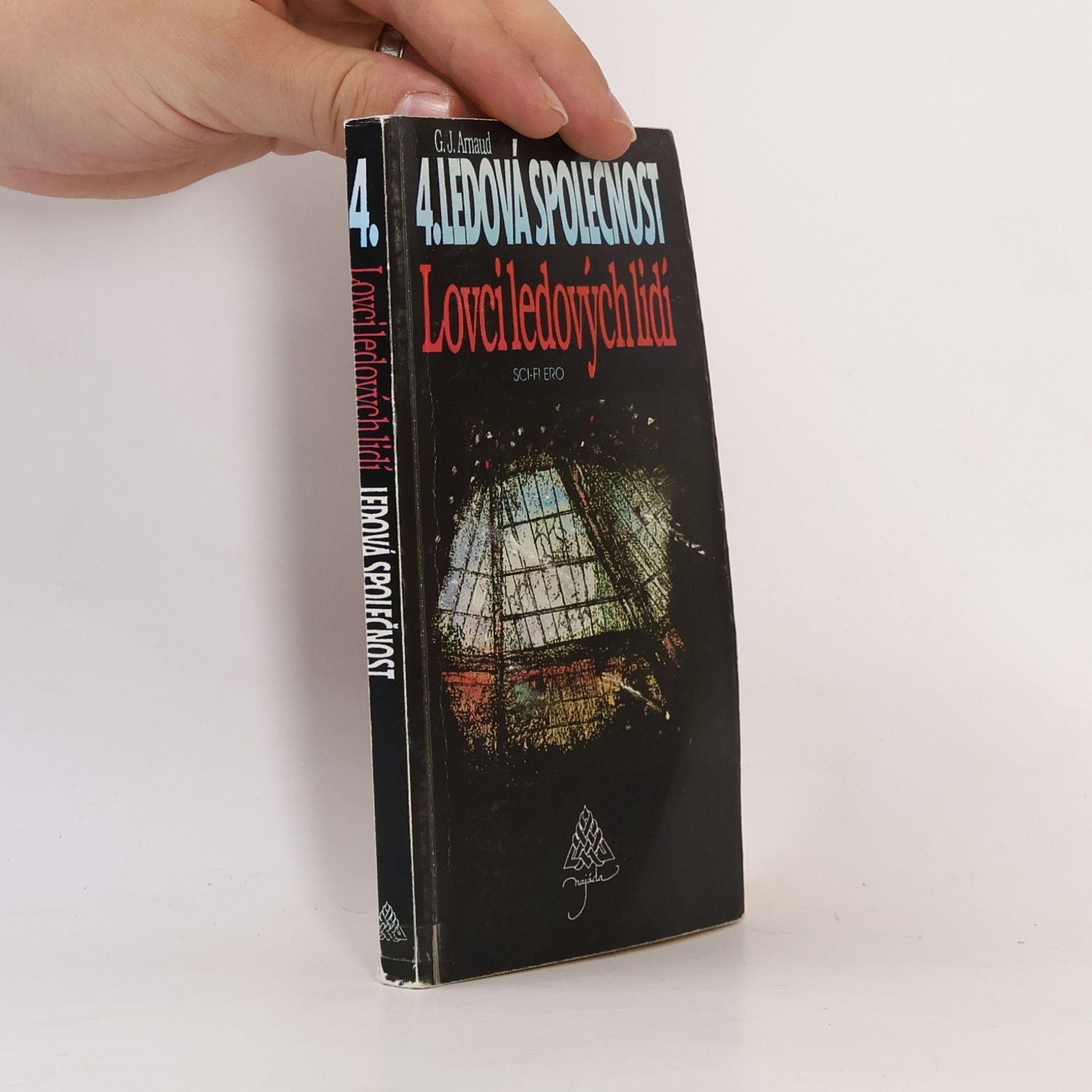 Georges-Jean Arnaud Ledová společnost. [díl] 4, Lovci ledových lidí