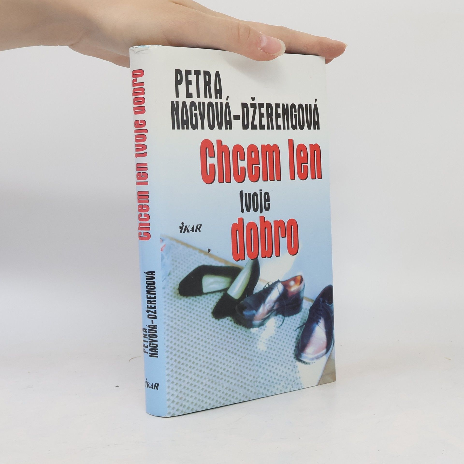 Petra Nagyová Džerengová Chcem len tvoje dobro