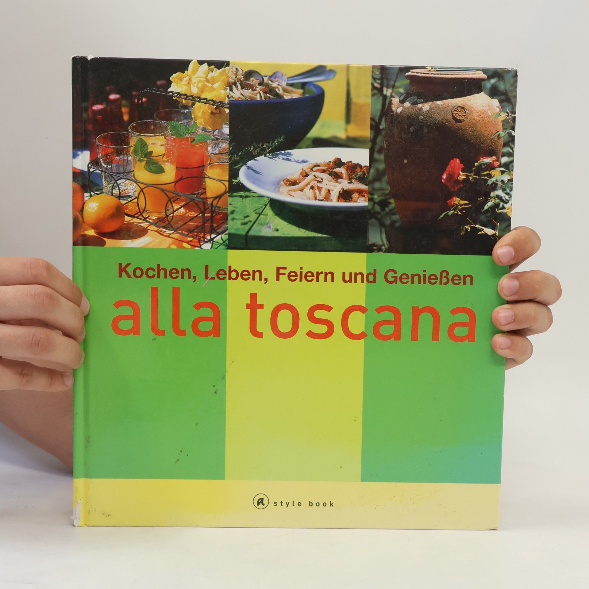 Cornelia Schinharl Kochen, leben, feiern und genießen alla toscana