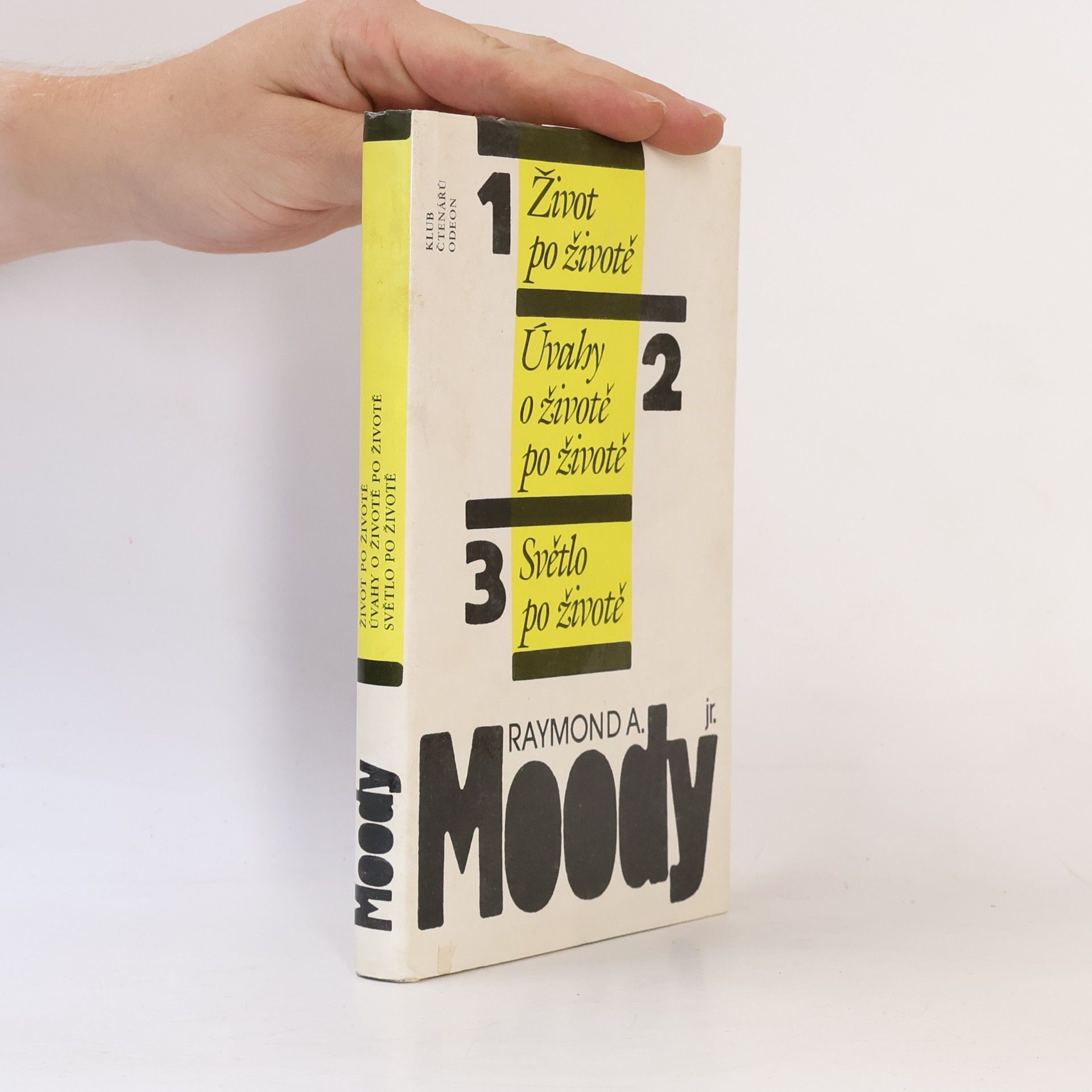 Raymond A. Moody Život po životě. Úvahy o životě po životě. Světlo po životě