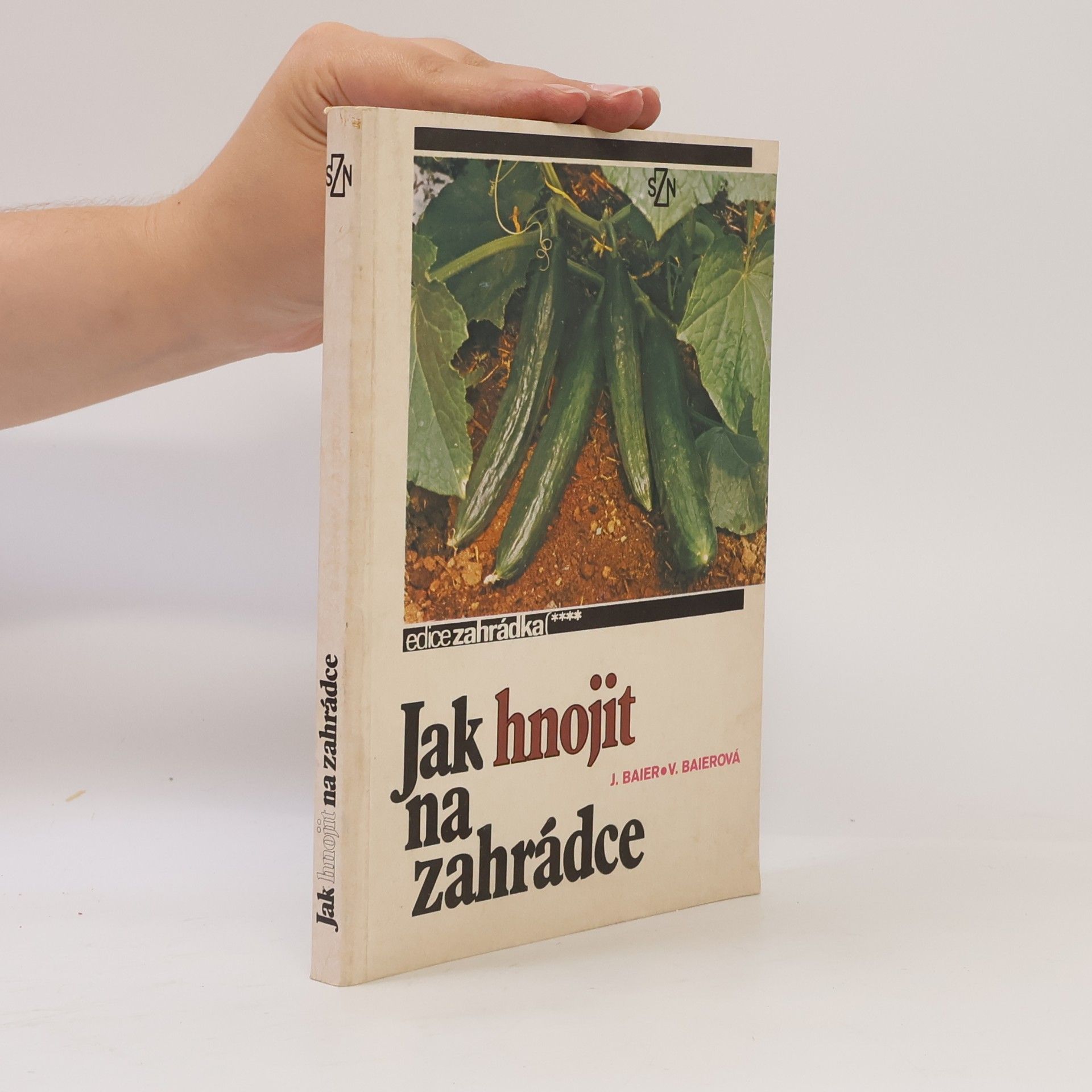 Jan Baier Jak hnojit na zahrádce