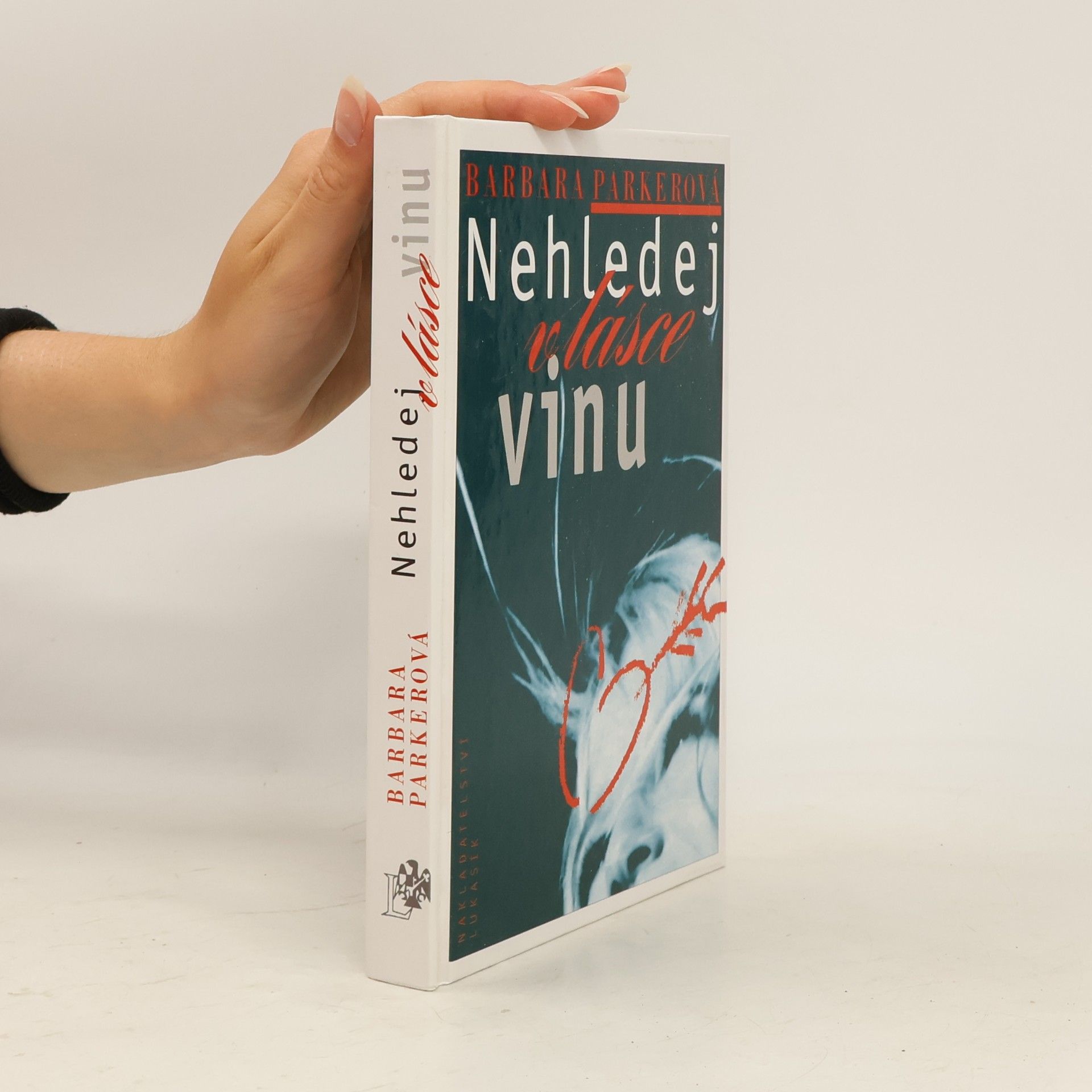 Barbara Parker Nehledej v lásce vinu