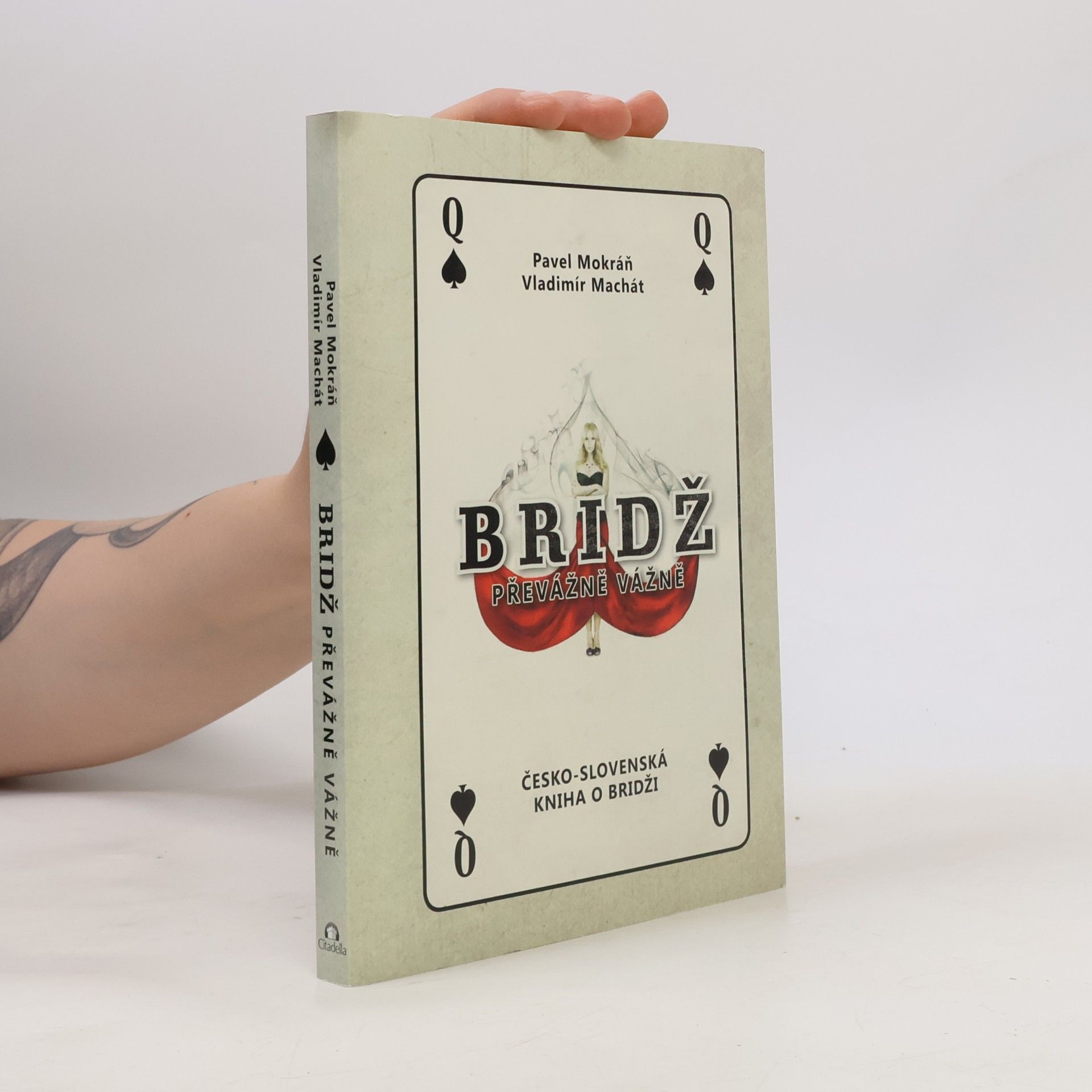 Vladimír Machát Bridž - převážně vážně. Česko-slovenská kniha o bridži