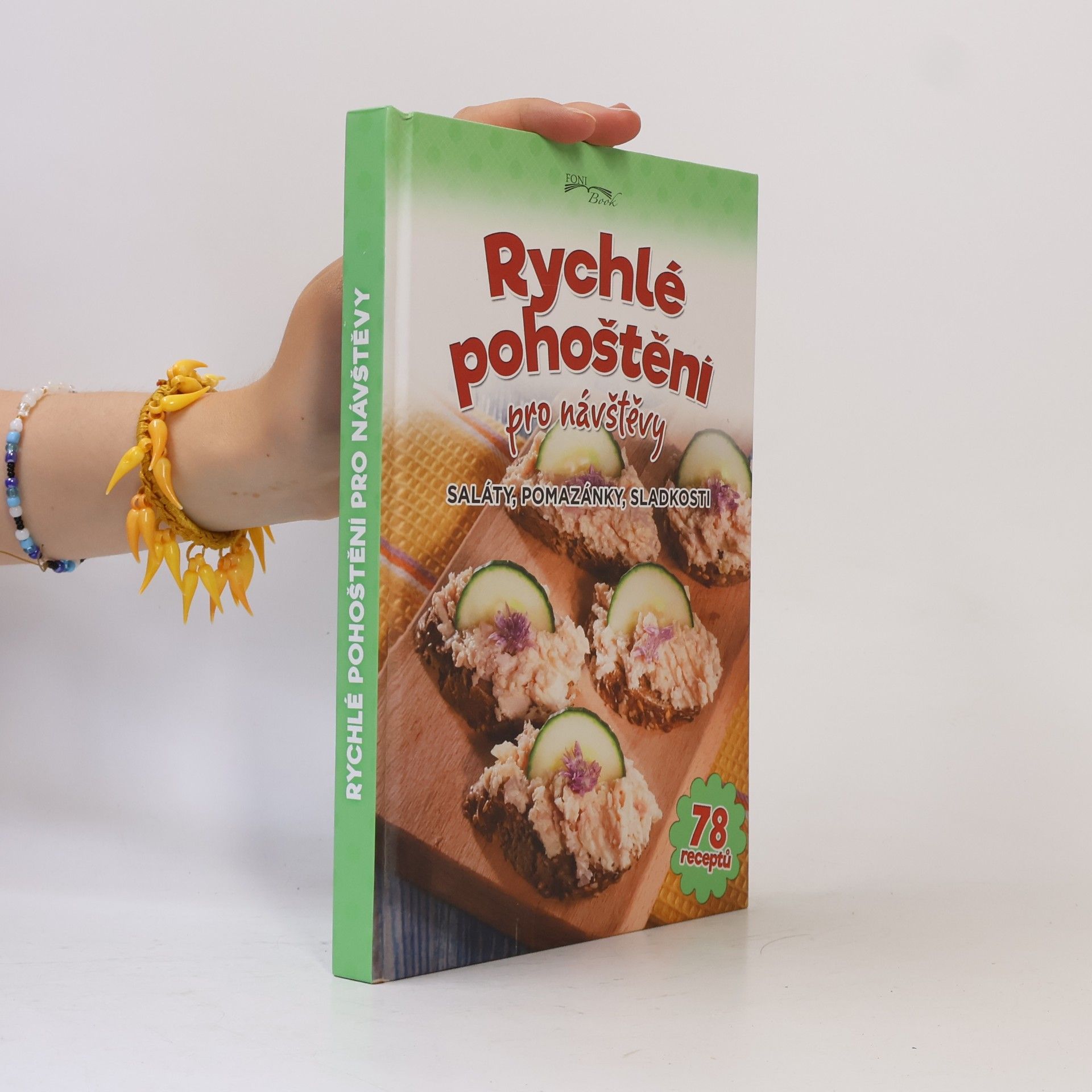 Zoltán Liptai Rychlé pohoštění pro návštěvy : saláty, pomazánky, sladkosti