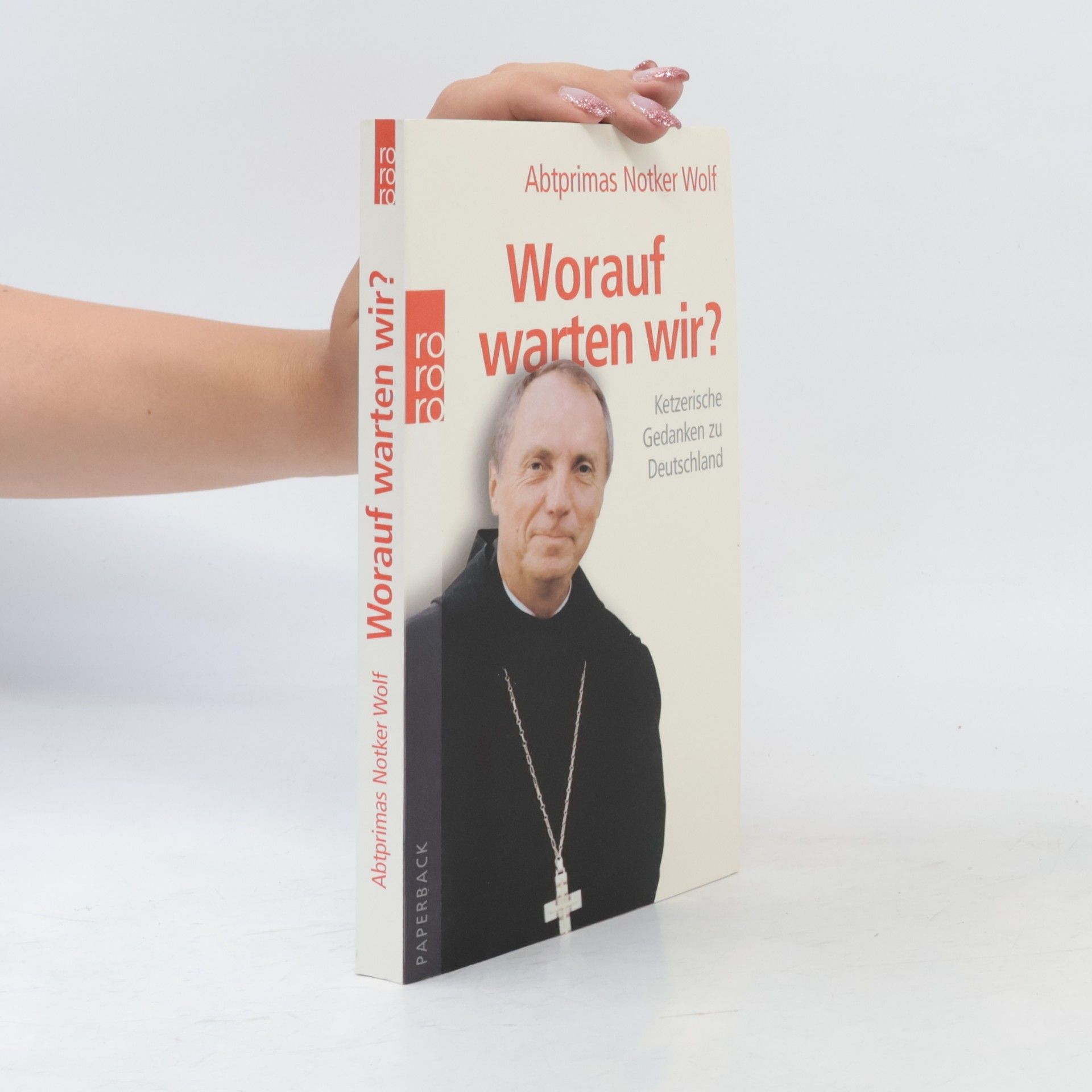 Notker Wolf Worauf warten wir?