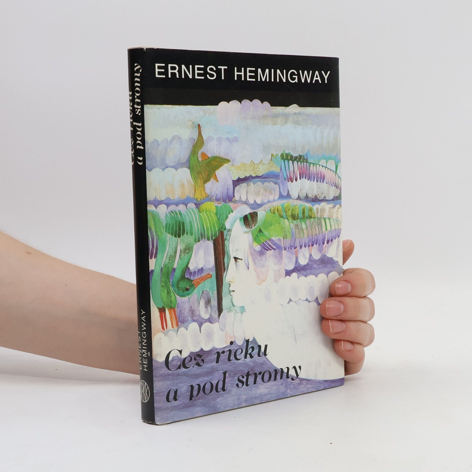 Ernest Hemingway Cez rieku a pod stromy