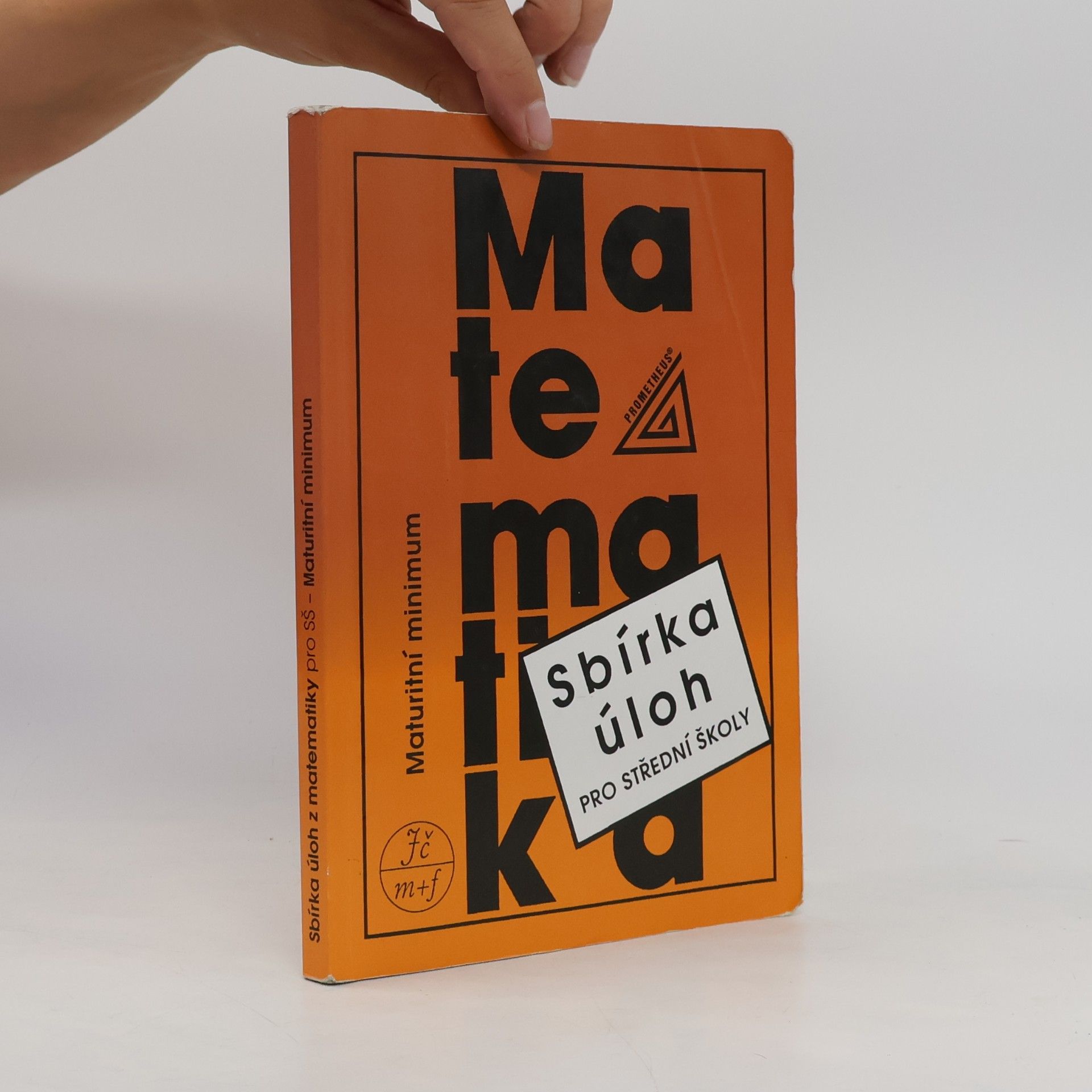 Josef Kubát Sbírka úloh z matematiky pro střední školy. Maturitní minimum